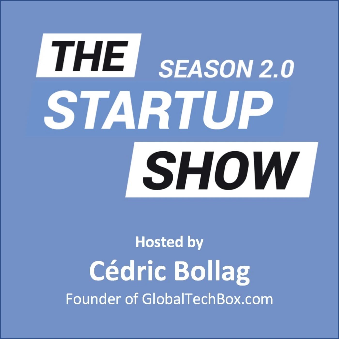 The StartupShow by GlobalTechBox.com - Podcasts