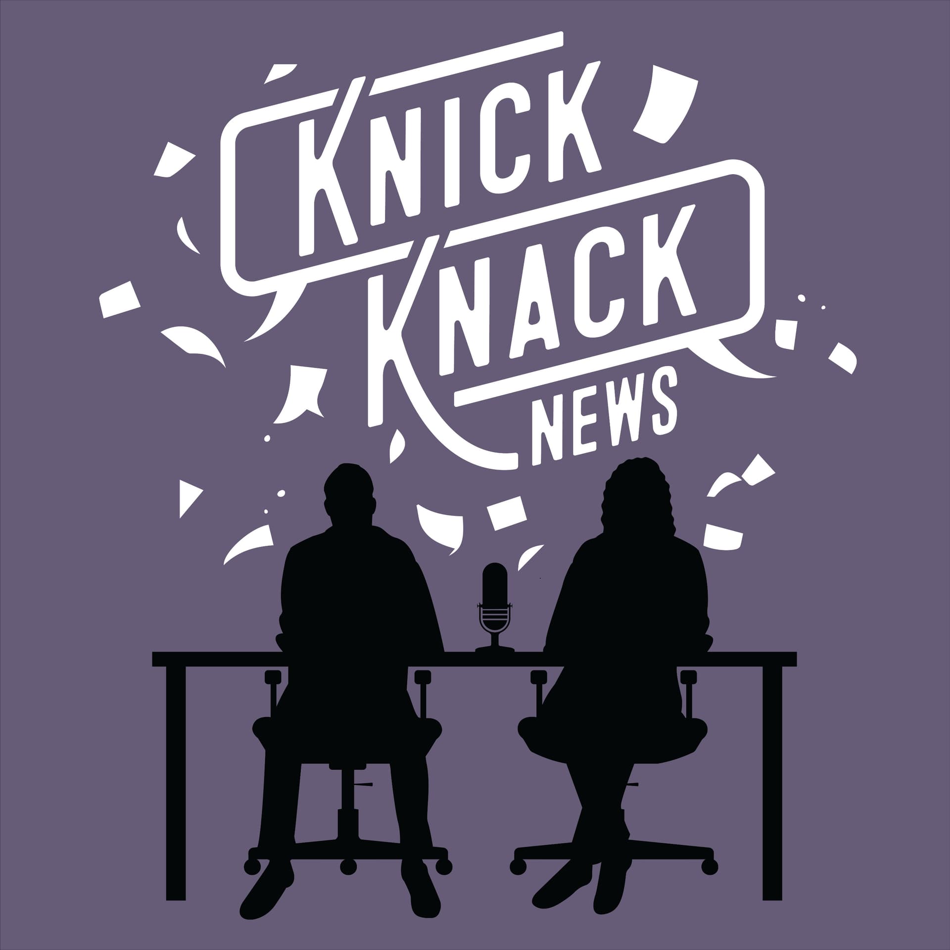 Knick Knack News - Podcasts