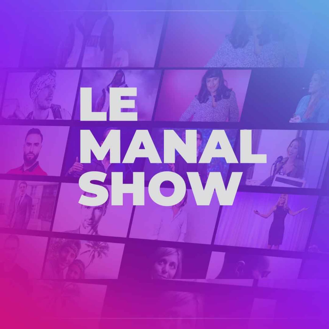 Le Manal Show - Podcasts
