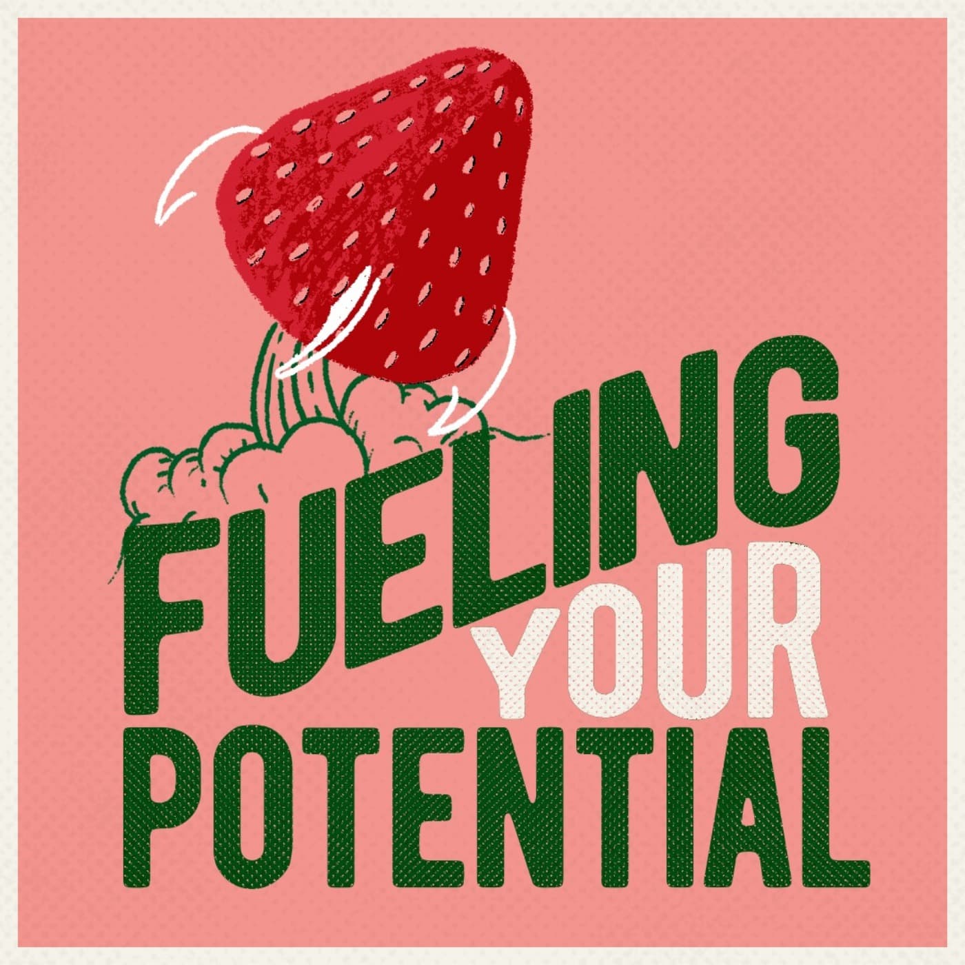 Fueling Your Potential - Podcast