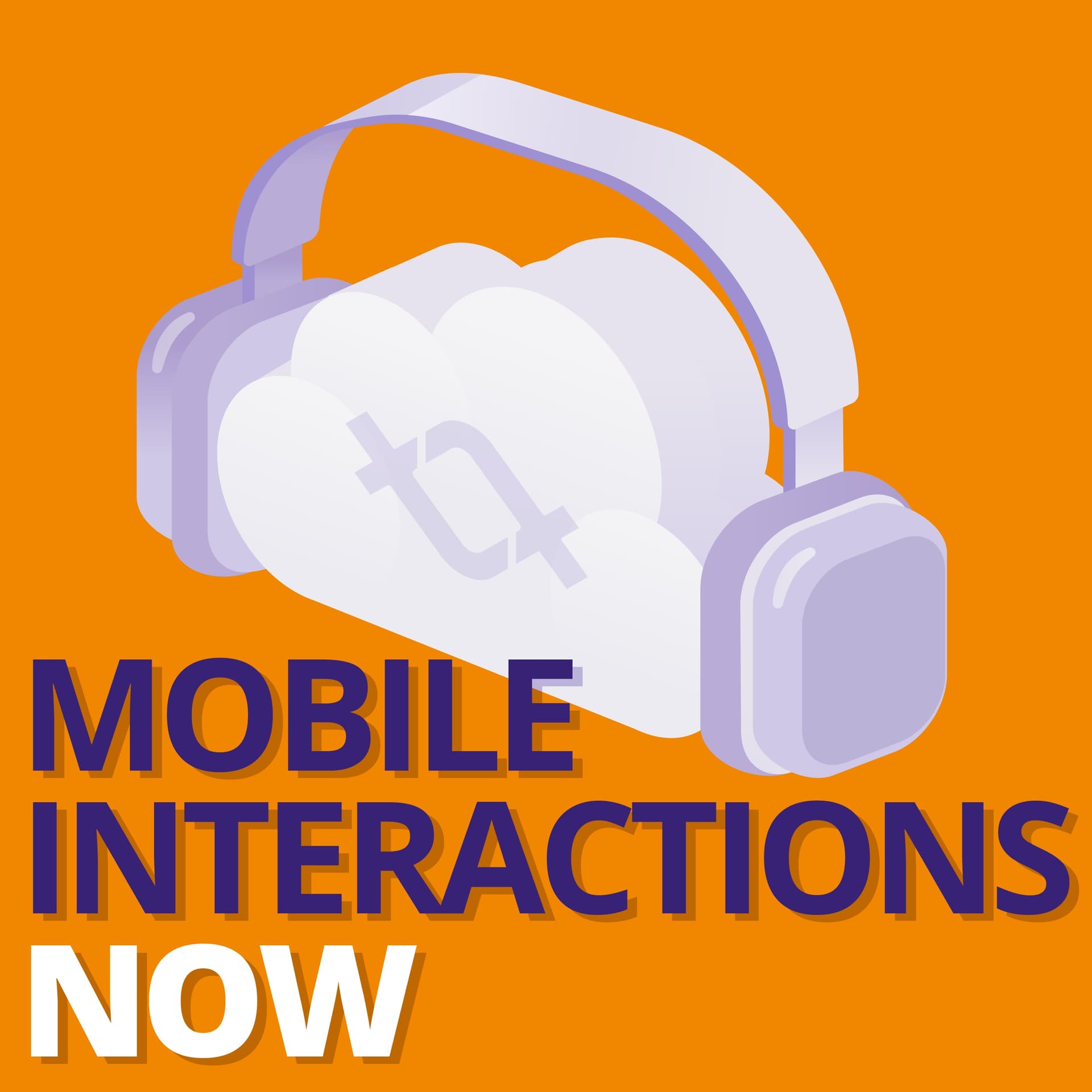 Mobile Interactions Now - بودكاست