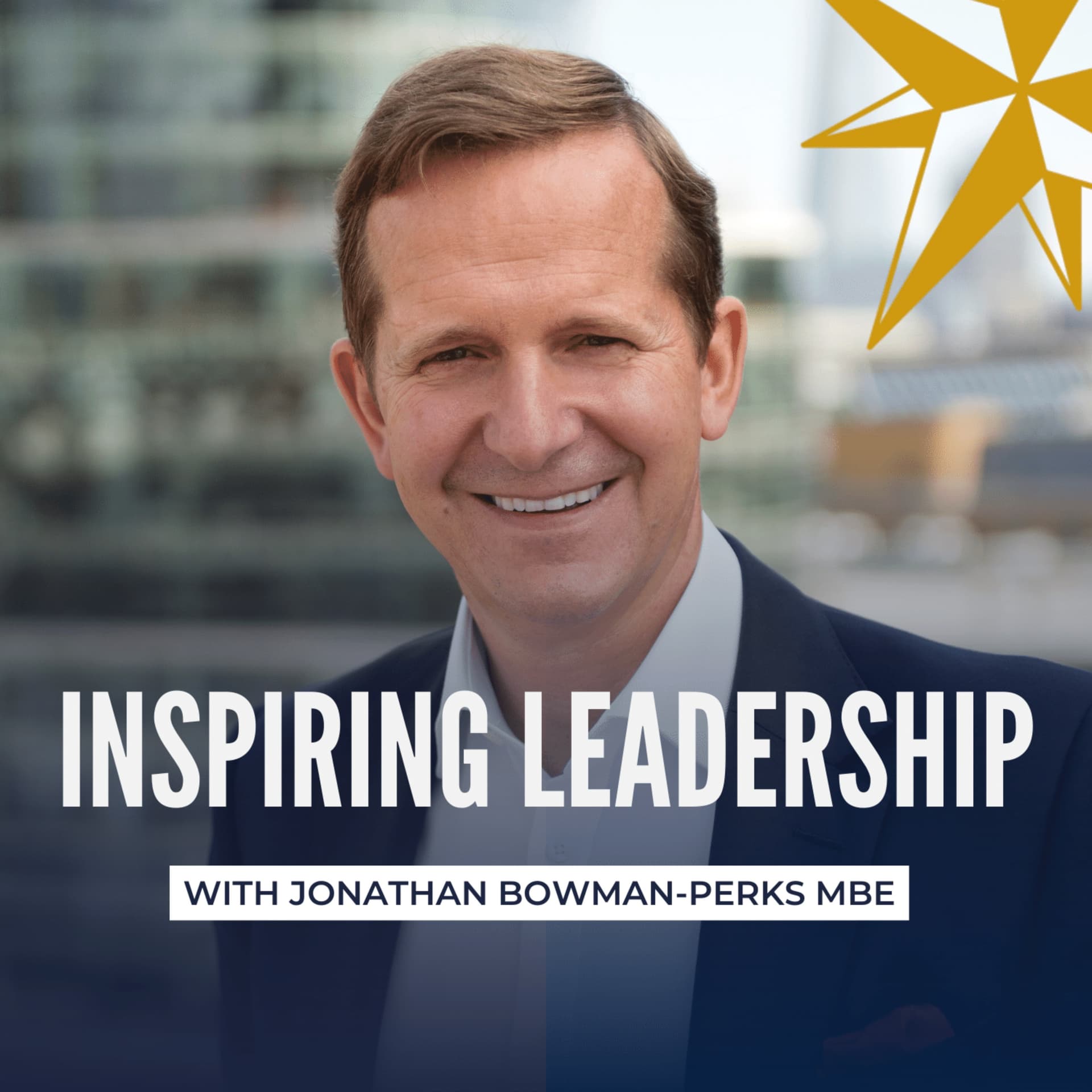 Inspiring Leadership with Jonathan Bowman-Perks MBE - Podcasts