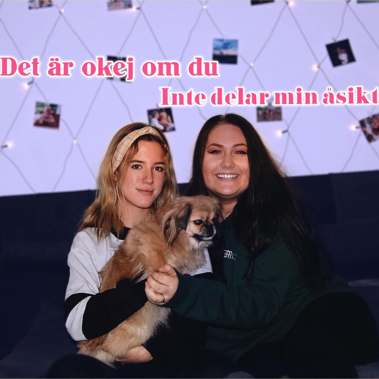 Emma & Elin - Det är okej om du inte delar min åsikt - Podcast
