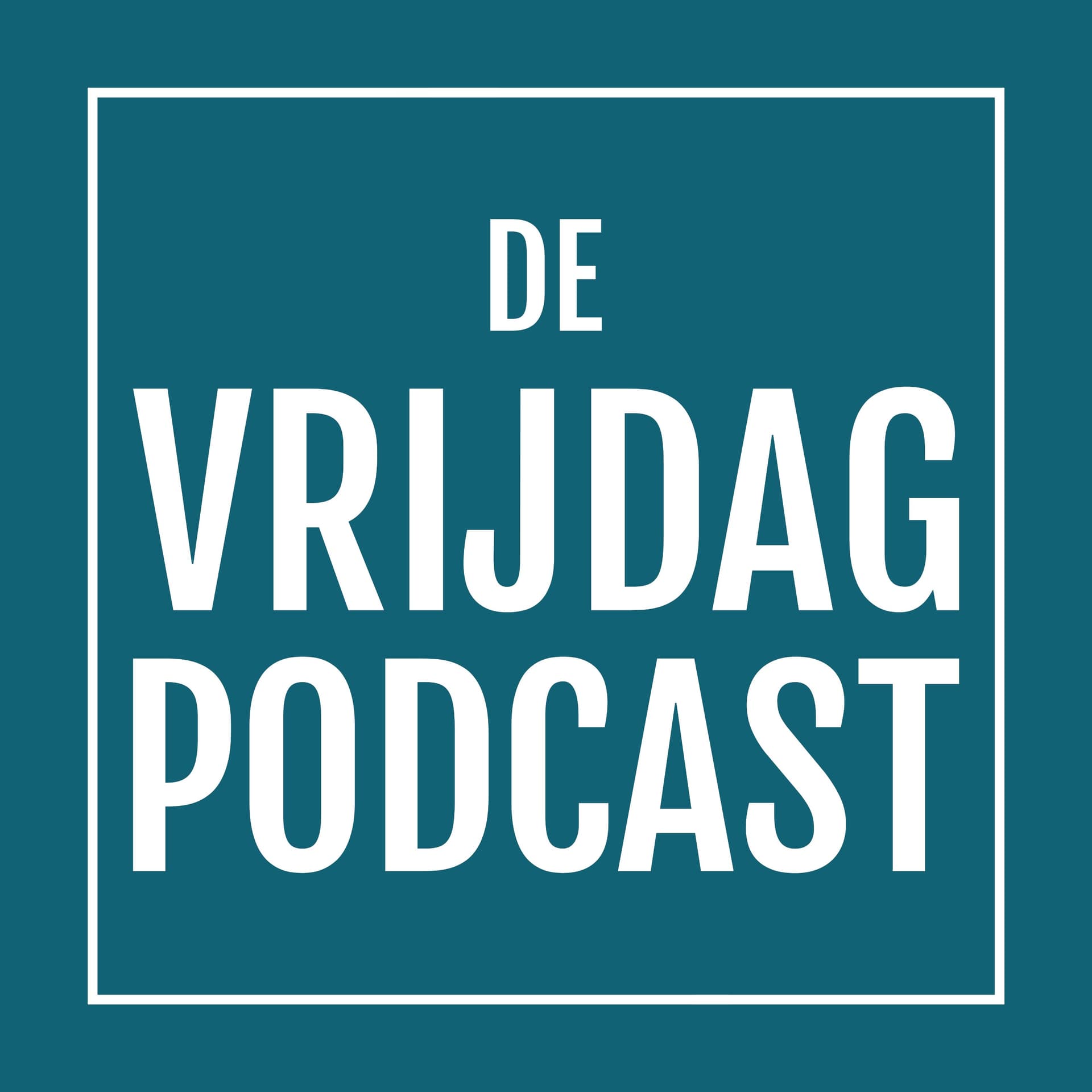 De Vrijdag Podcast - Podcasts