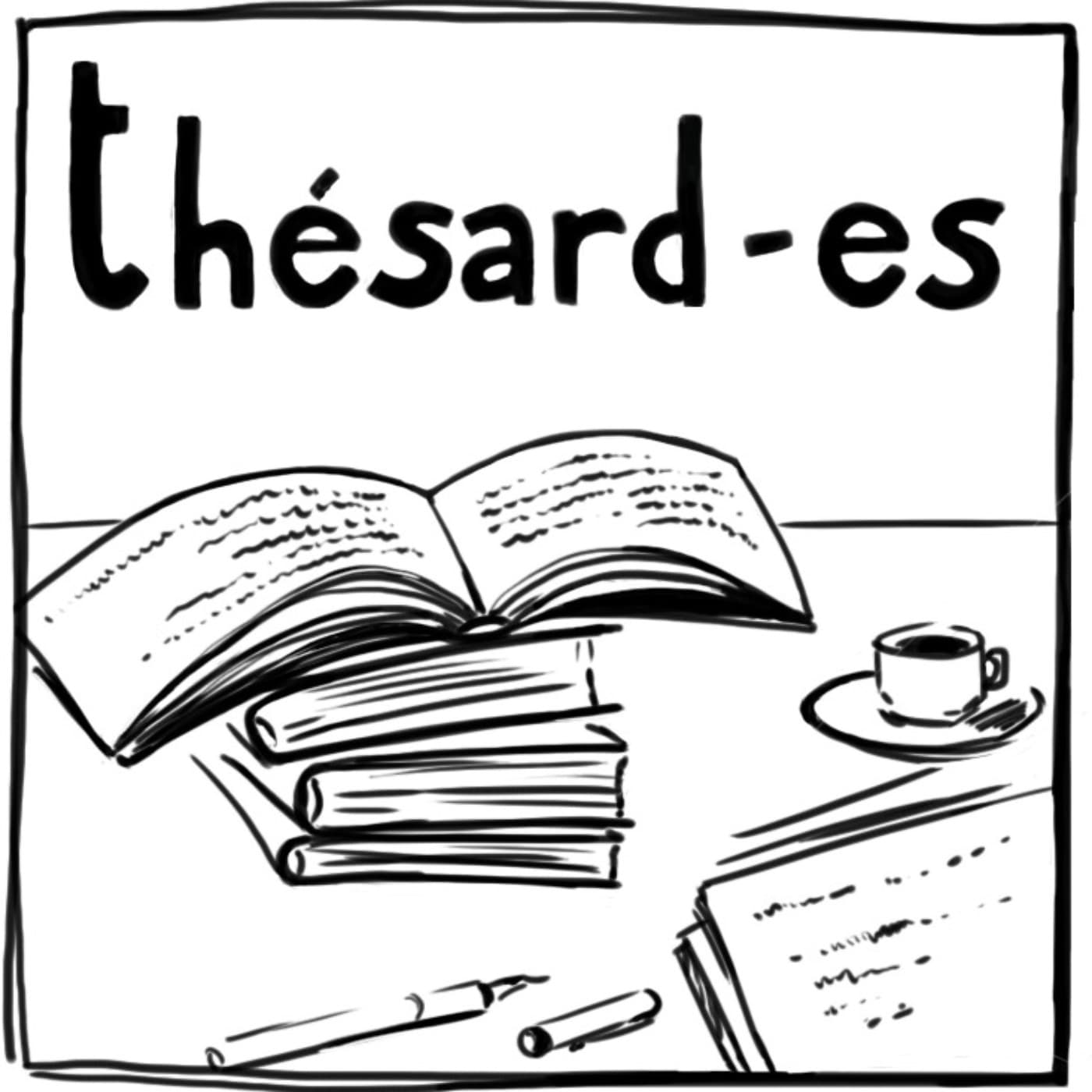Thésard-es - Podcasts