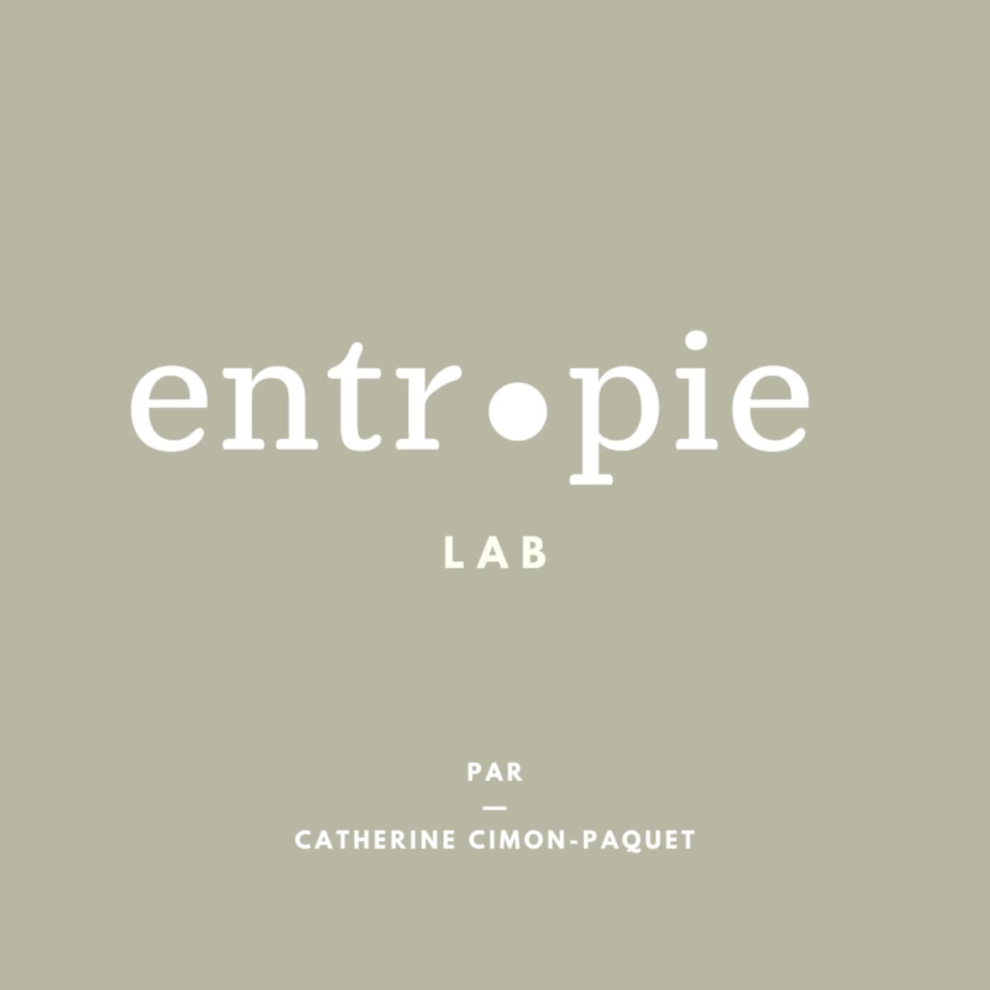 Entropie Lab - Podcasts