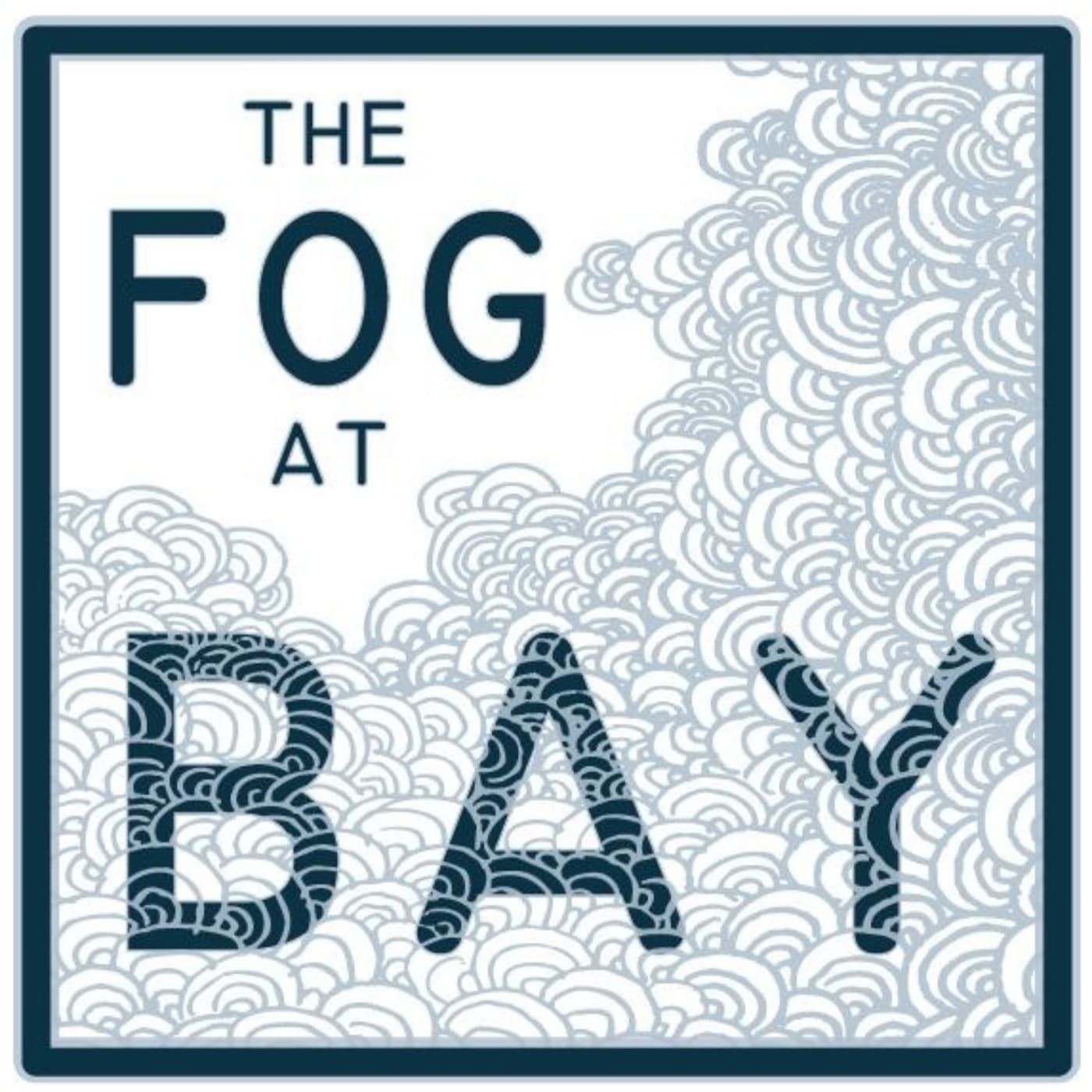 The Fog At Bay - Podcasts