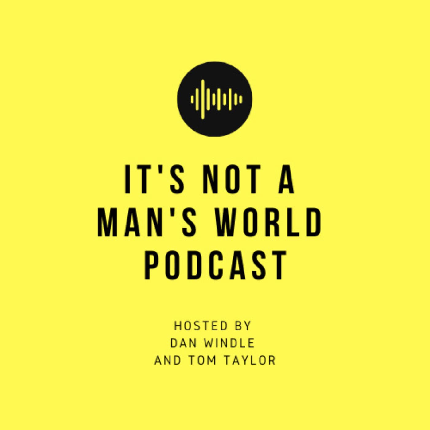 It's Not A Man's World Podcast - بودكاست