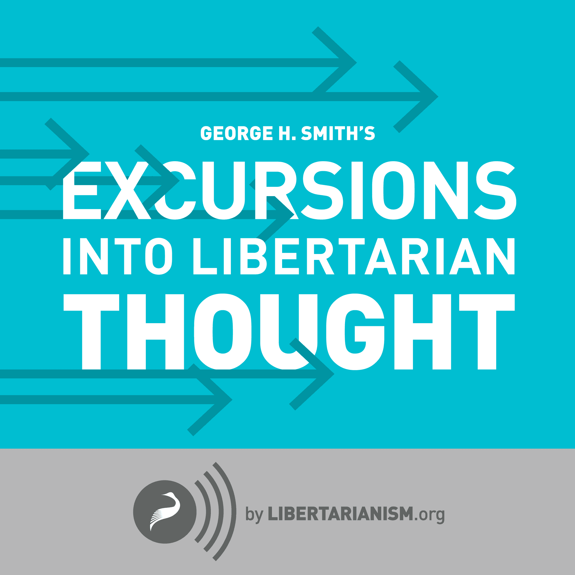 Excursions into Libertarian Thought - Podcasts