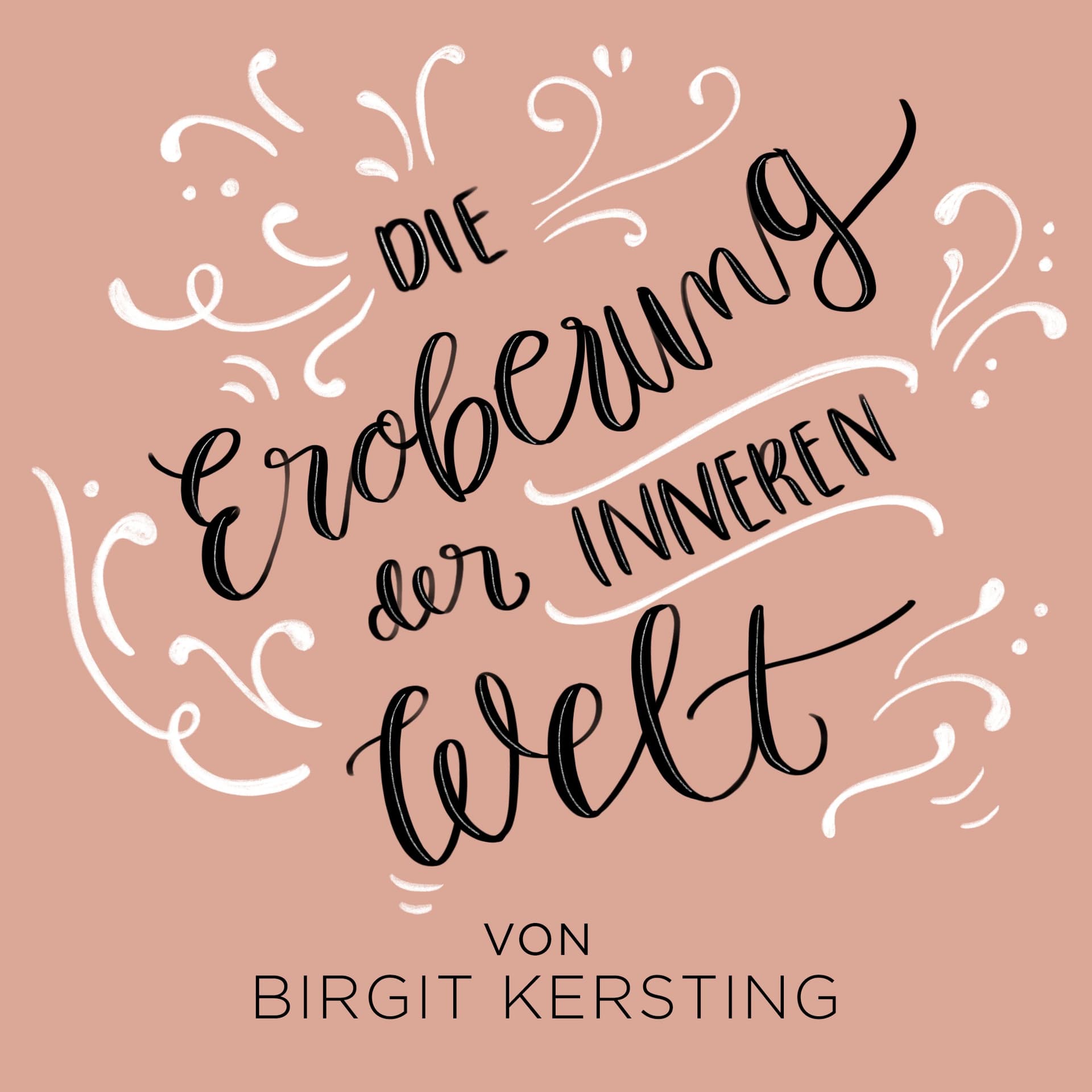 Die Eroberung der inneren Welt - Podcasts