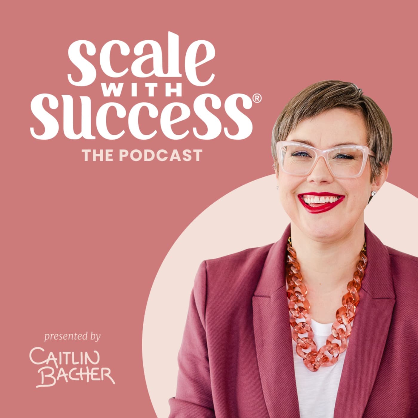 Scale with Success® - Podcasts