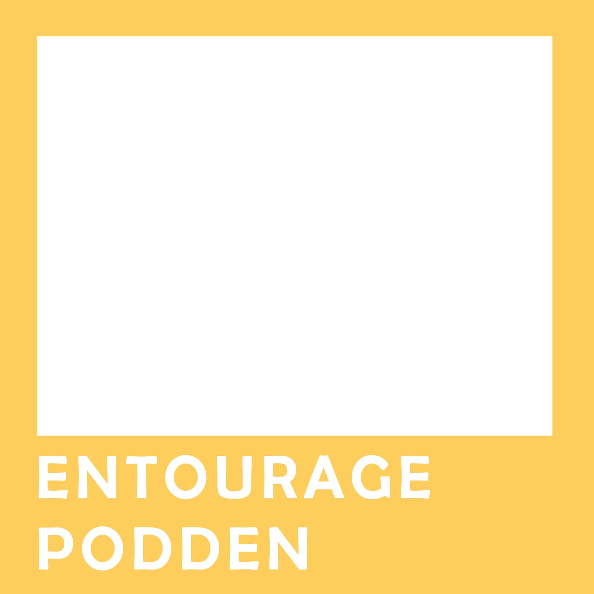 Entourage-podden - Podcasts