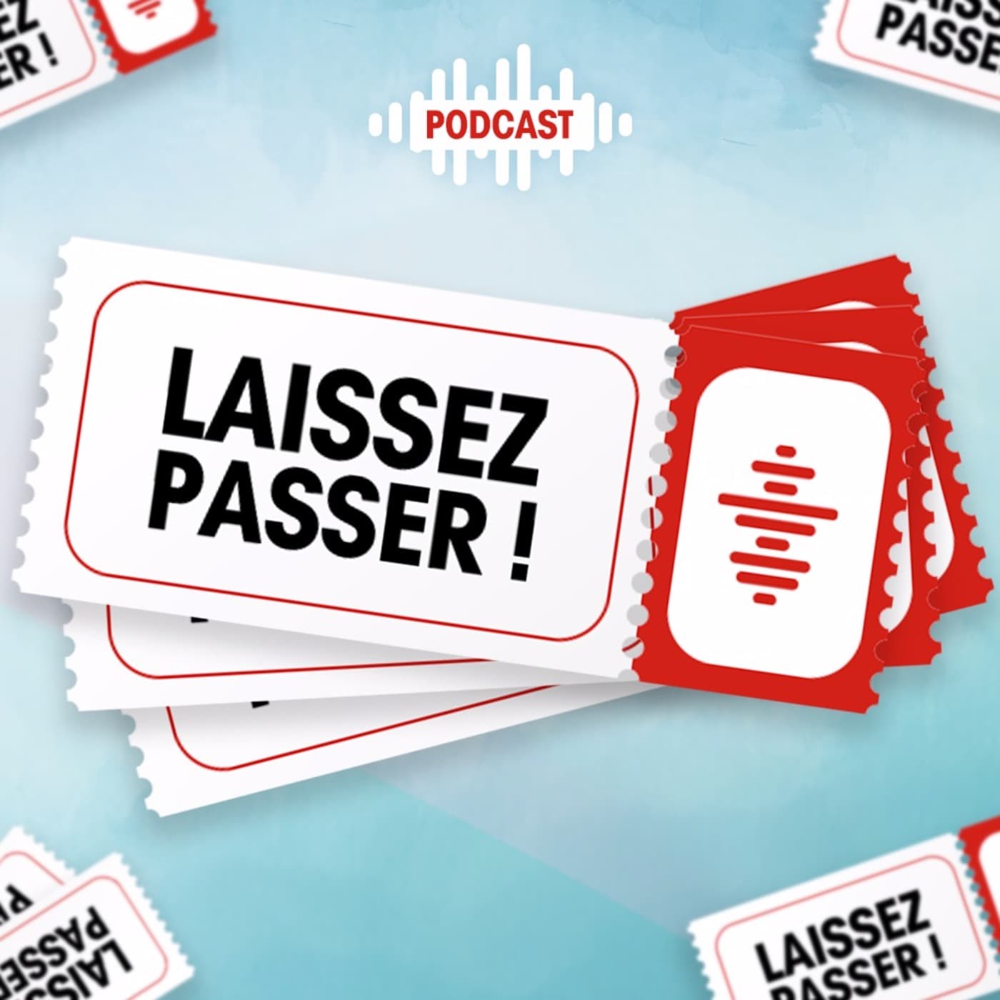 Laissez passer ! - Podcasts