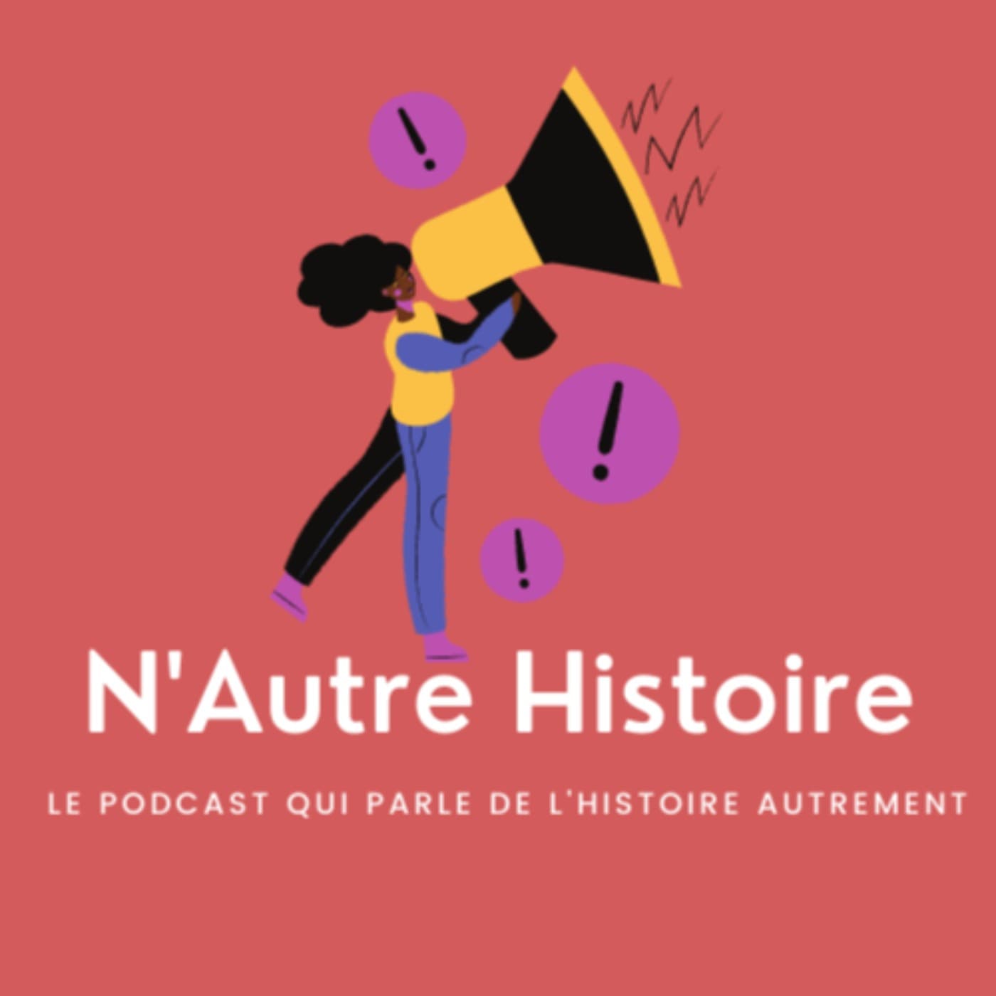 N'Autre Histoire - Podcasts