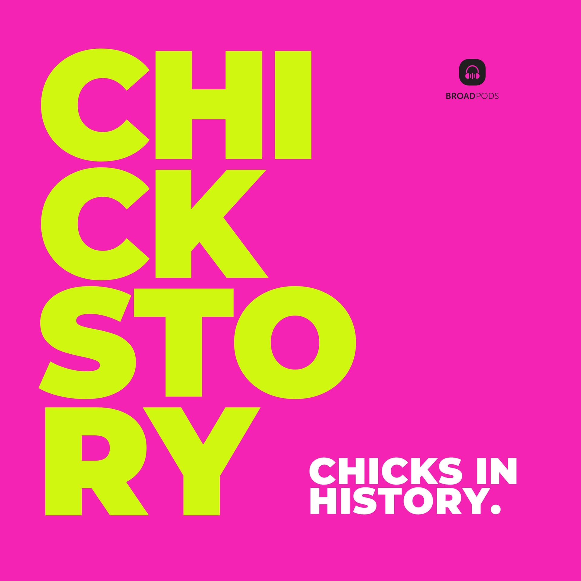 Chickstory - Podcasts
