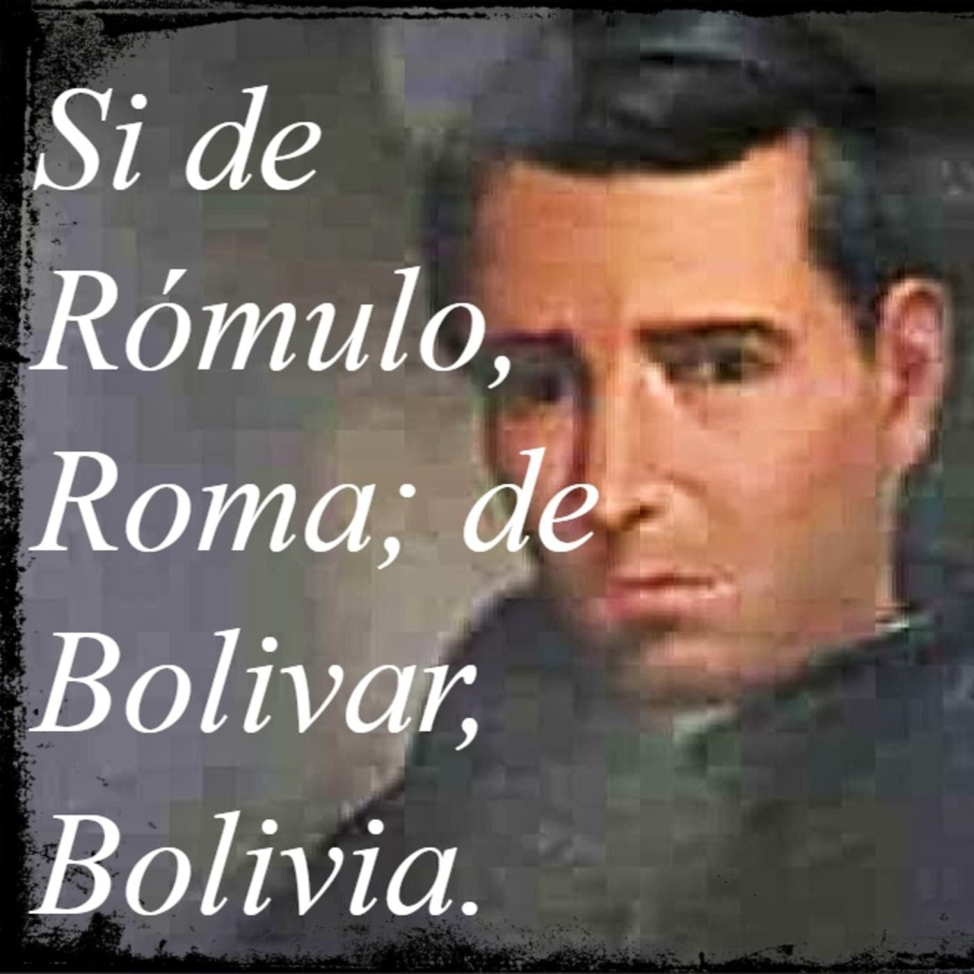 "Si de Rómulo, Roma..." - Podcasts