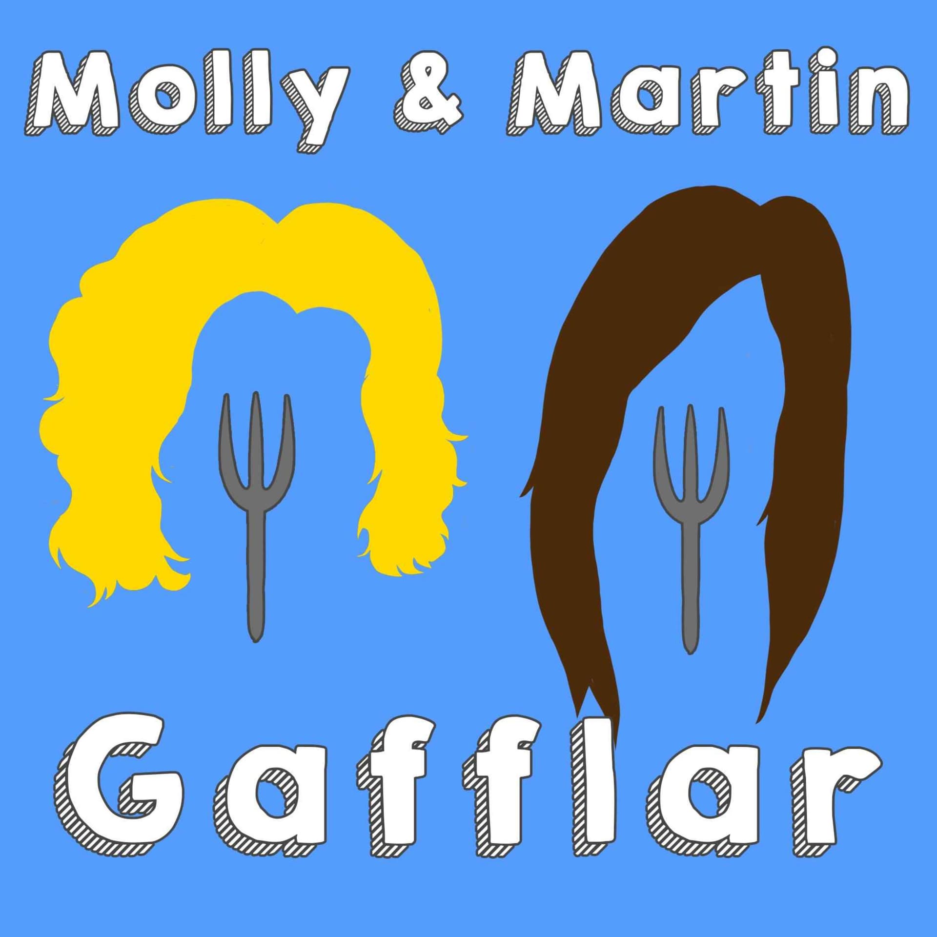 Molly & Martin Gafflar - Podcasts