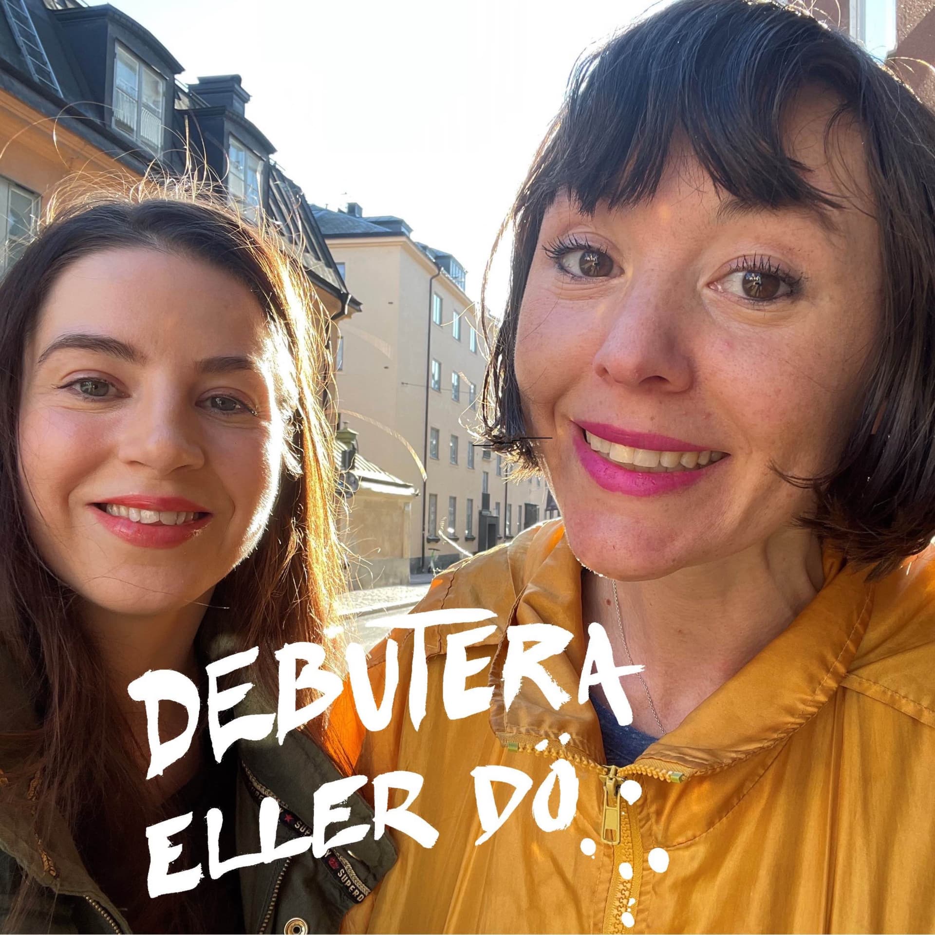 DEBUTERA ELLER DÖ - Podcasts