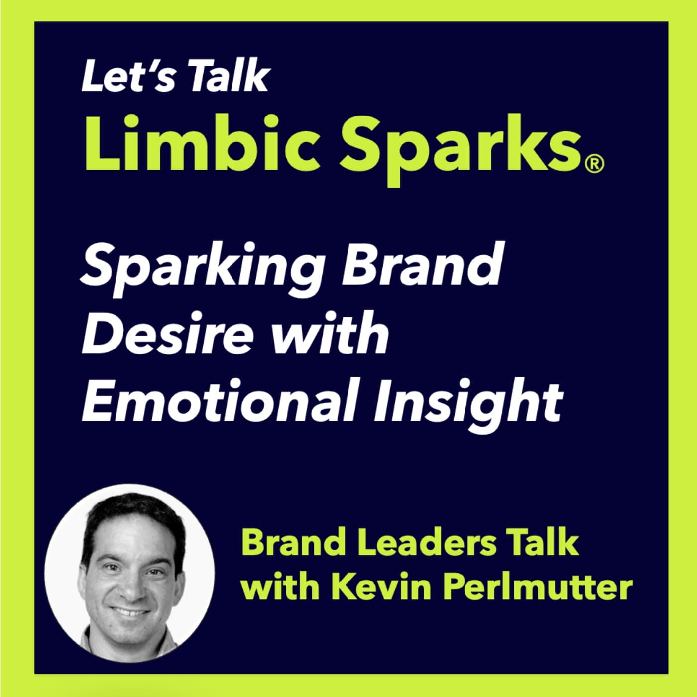 Let's Talk Limbic Sparks with Brand Leaders - Podcasts