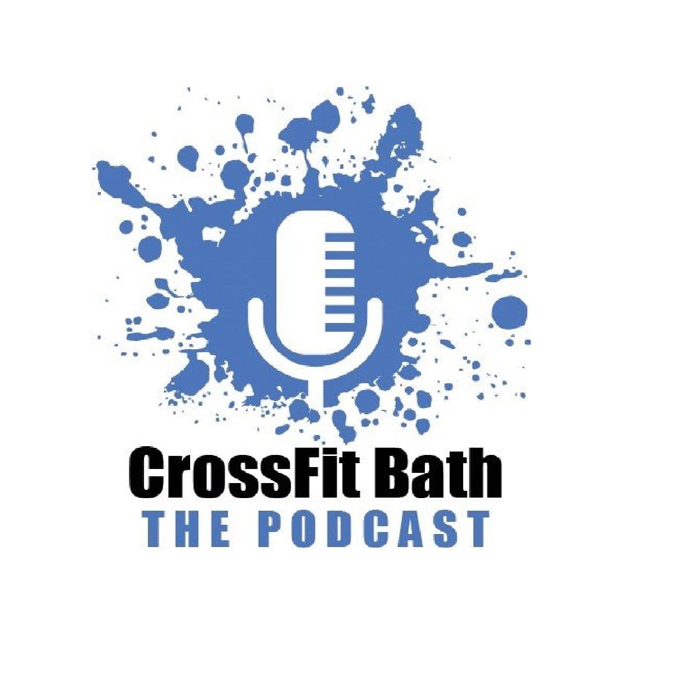 The CrossFit Bath Podcast - Podcasts
