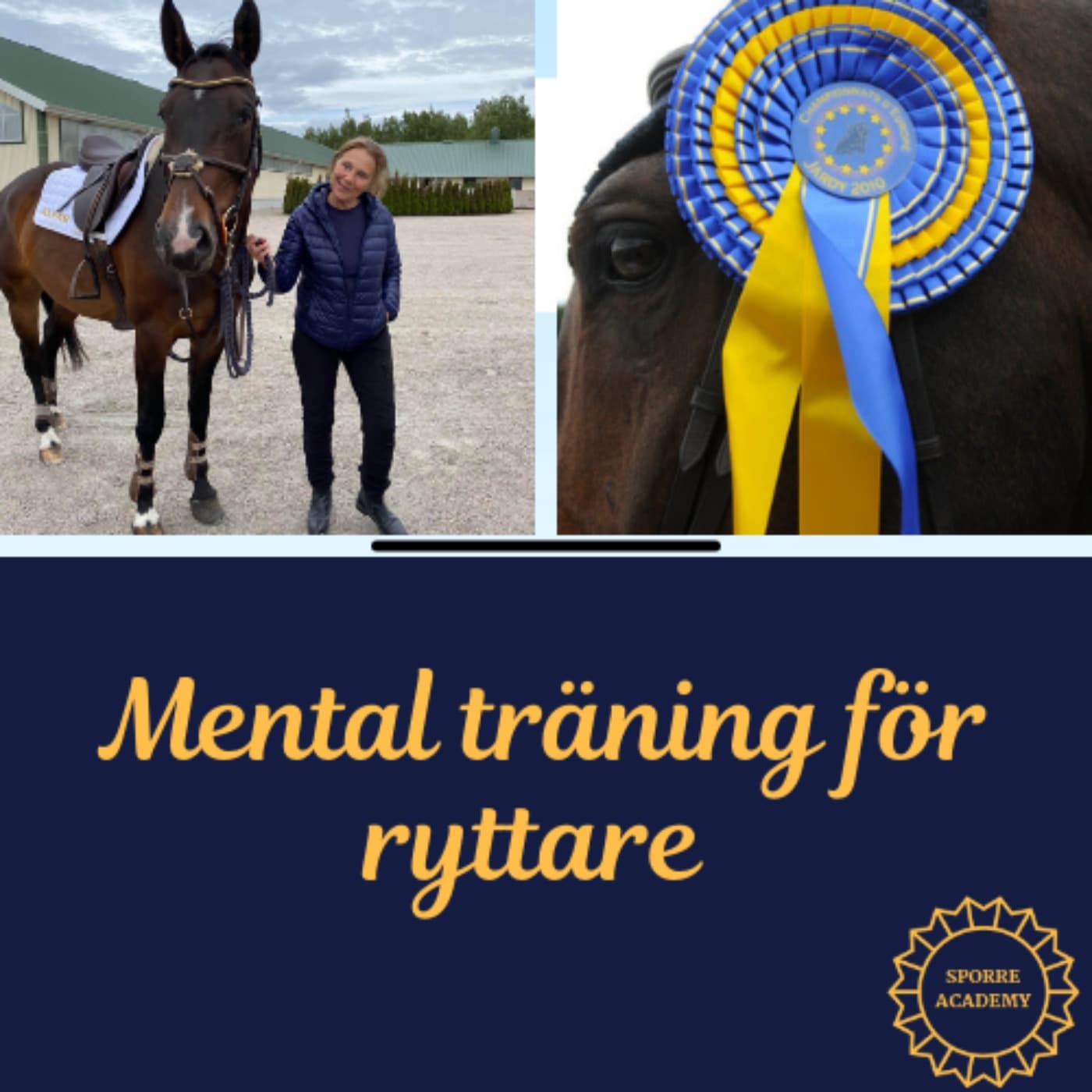 Mental träning för ryttare Sporre Academy - Podcasts