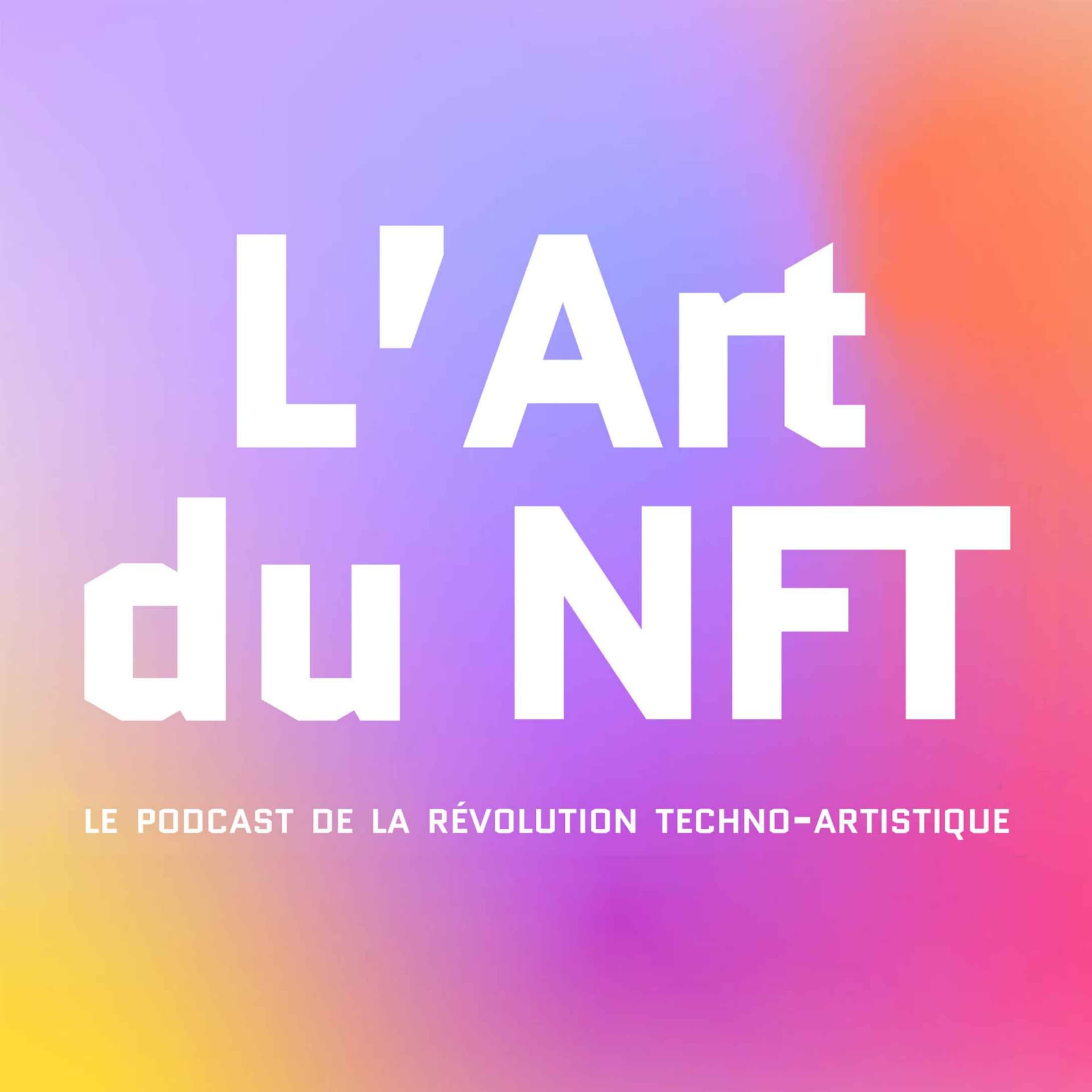 L'Art du NFT - Podcasts