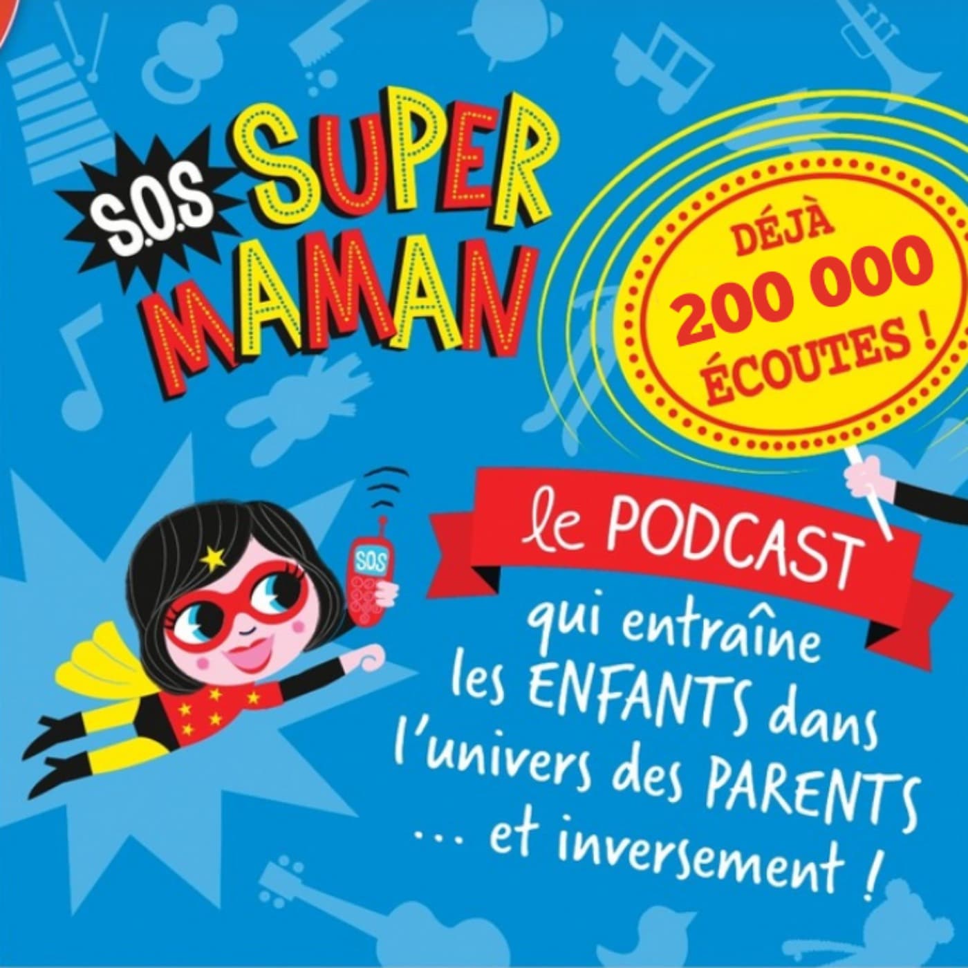 ☎️ SOS SUPER MAMAN - Podcasts
