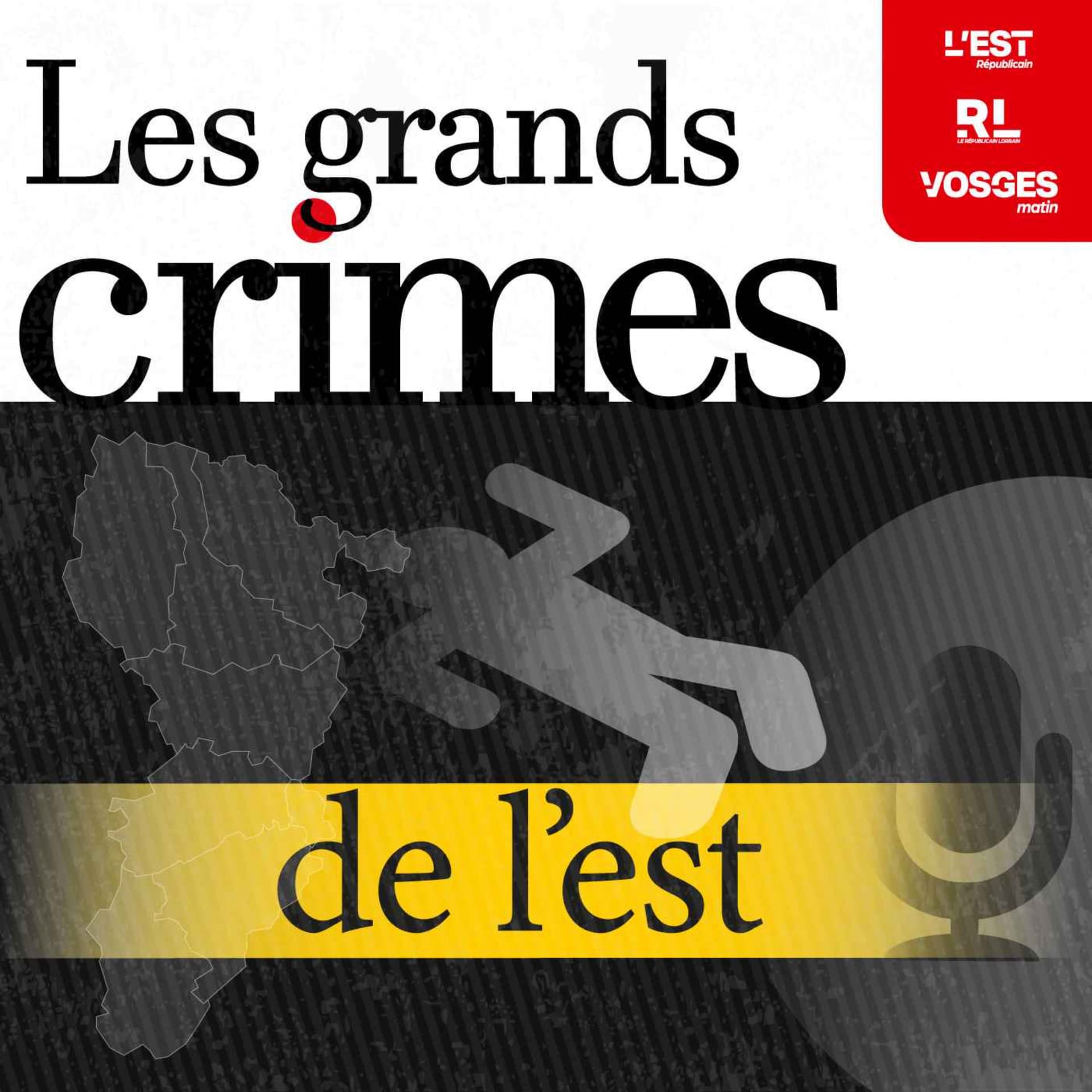 Les grands crimes de l'est - Podcasts