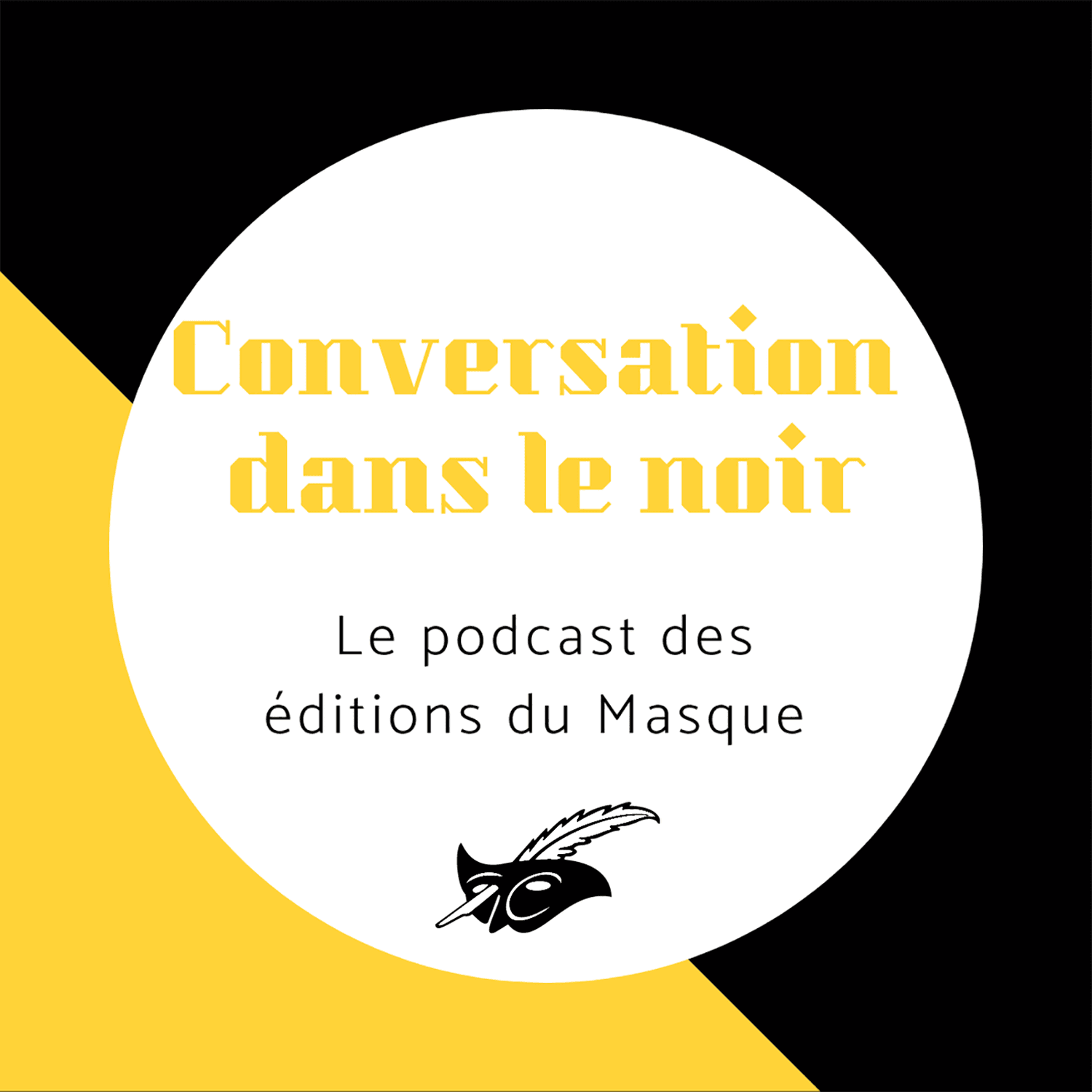 Conversation dans le noir – Le podcast des éditions du Masque - Podcasts