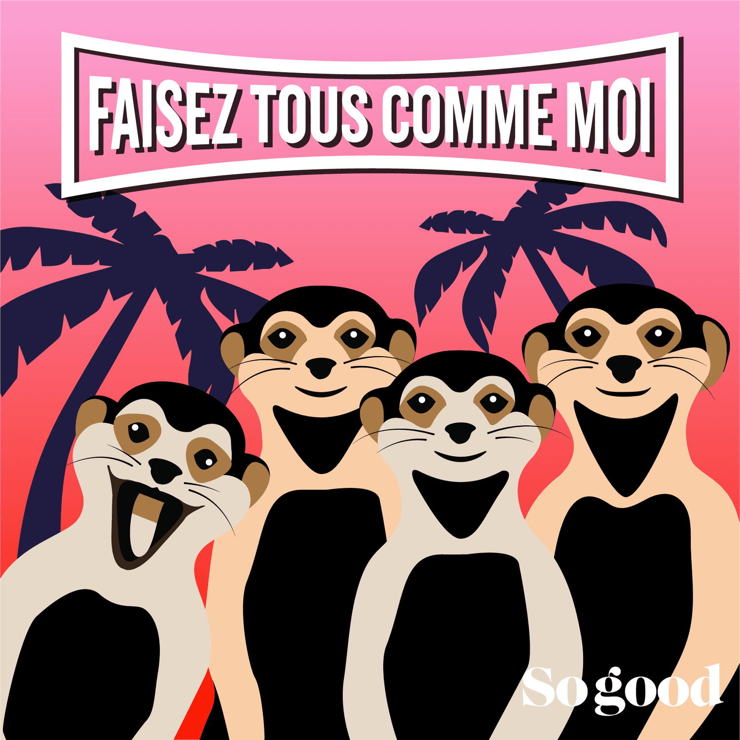 FAISEZ TOUS COMME MOI! - Podcasts