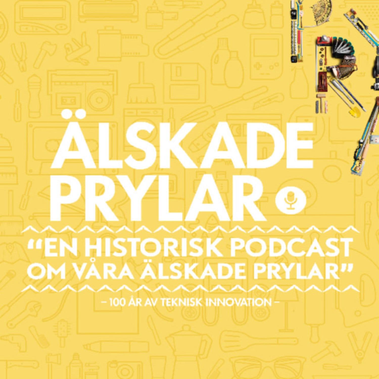 Älskade prylar - en historisk podcast om våra älskade prylar - Podcasts