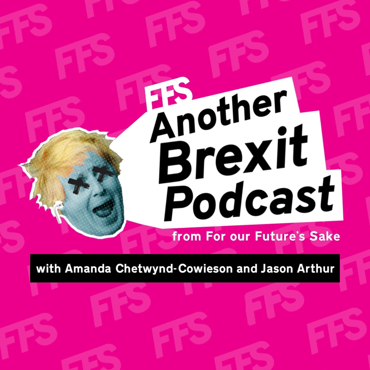 FFS, Another Brexit Podcast - Podcasts