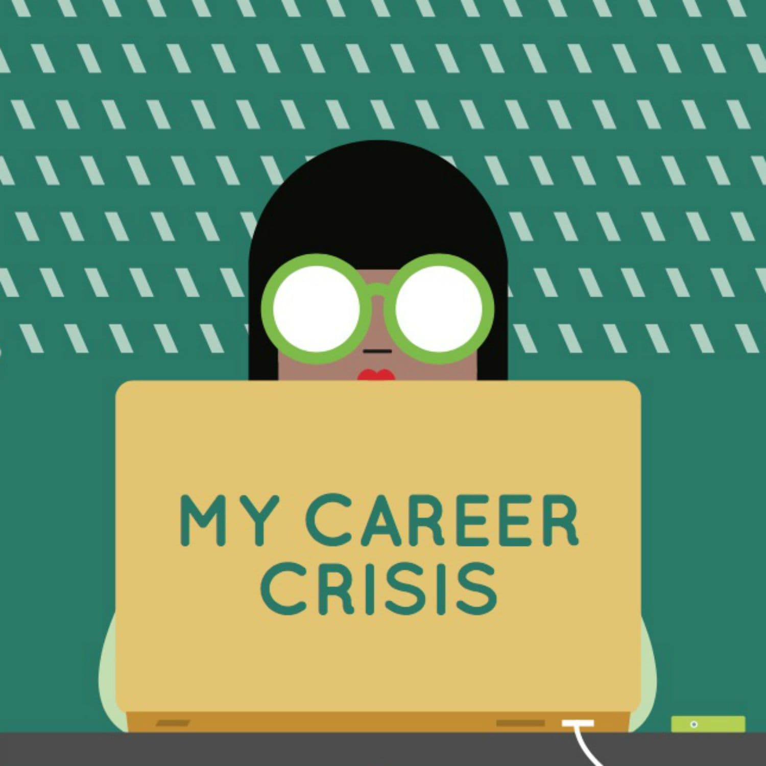 My Career Crisis - Podcasts