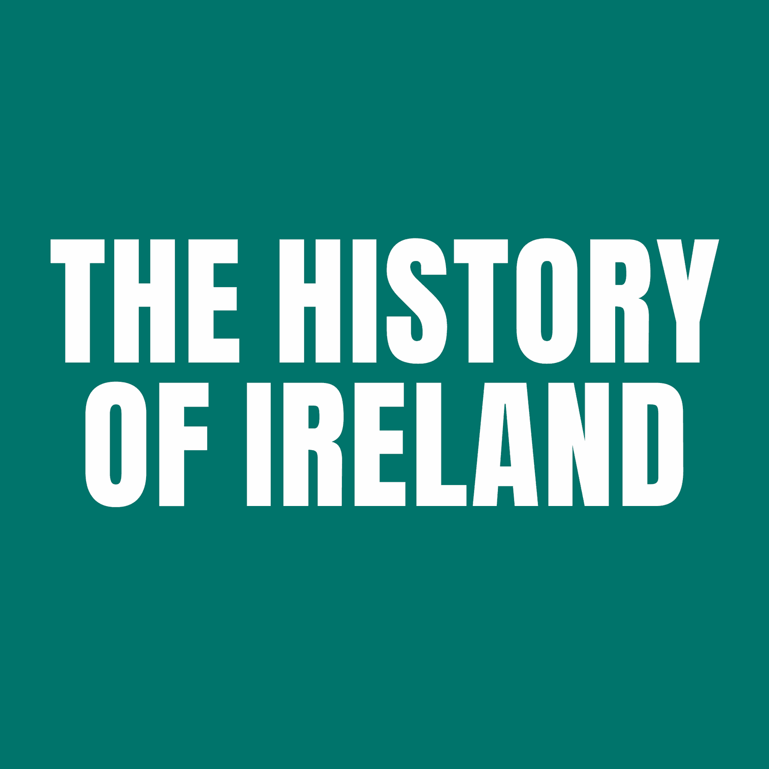 The History of Ireland - Podcasts
