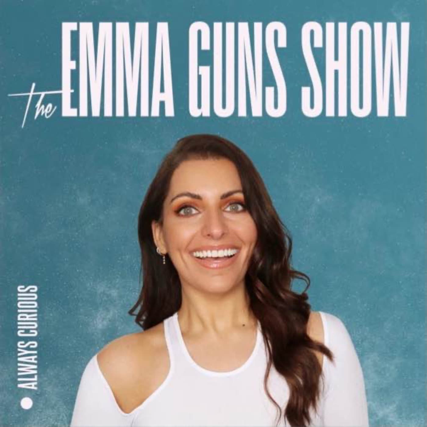 The Emma Guns Show - Podcasts