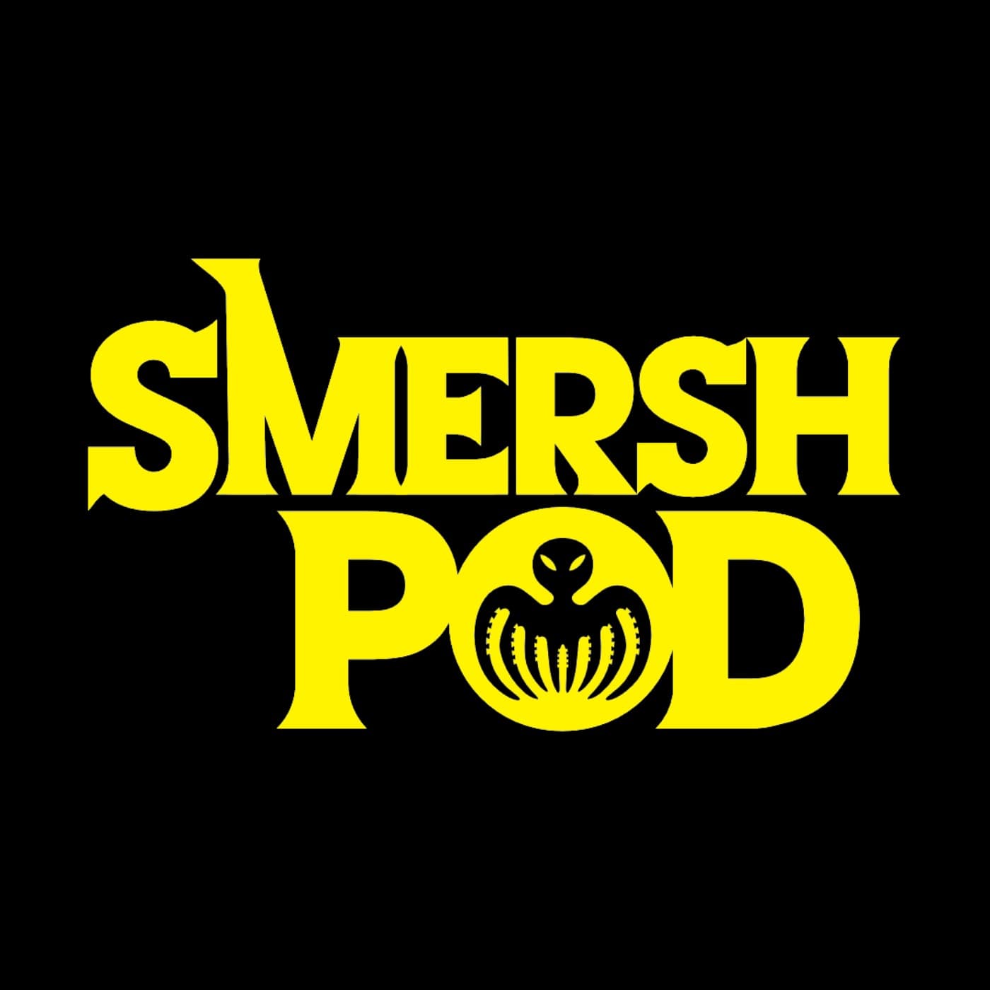 Smersh Pod - Podcasts