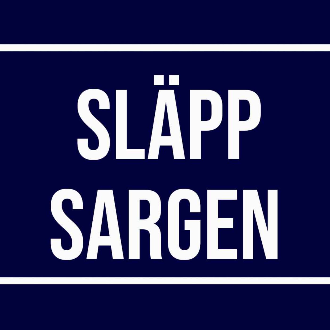 Släpp Sargen - Podcasts