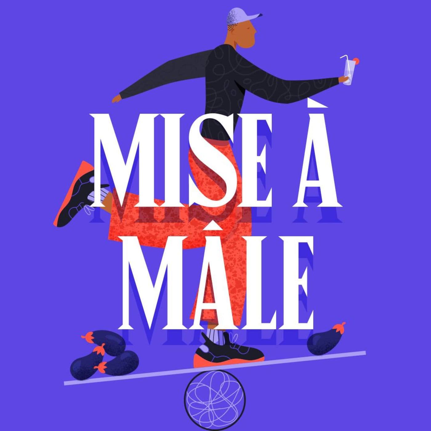Mise à Mâle - Podcasts