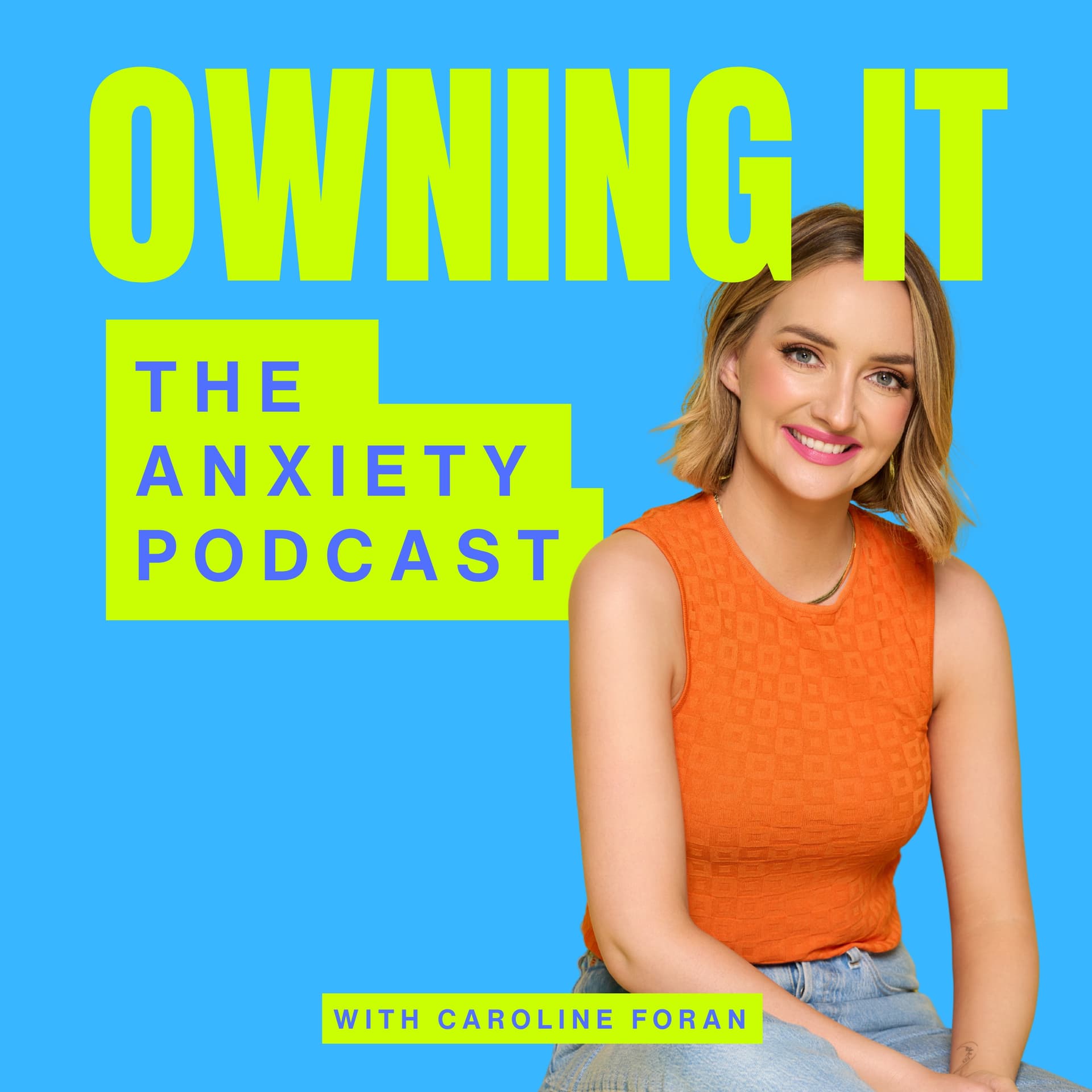 Owning It: The Anxiety Podcast - Podcasts