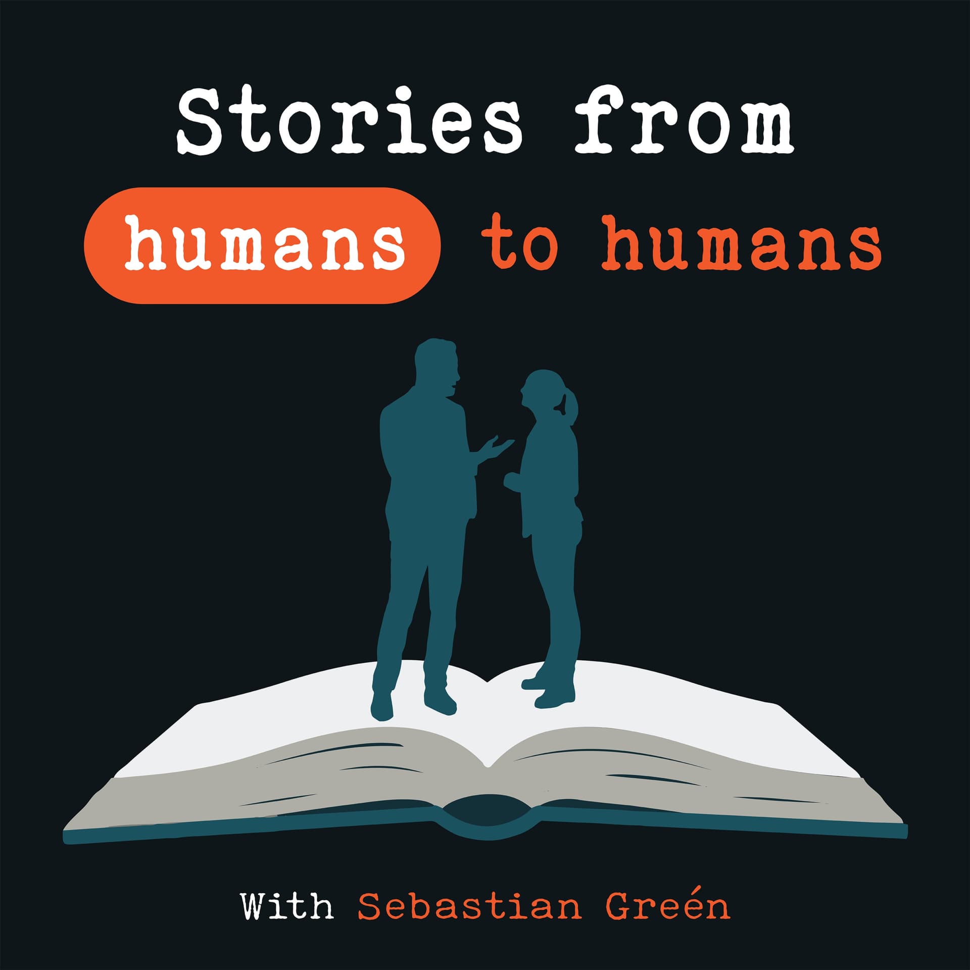 Stories from Humans to Humans - Podcasts