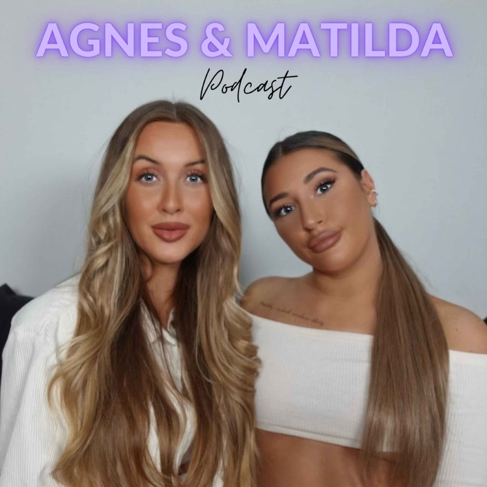 Agnes & Matilda - Podcasts