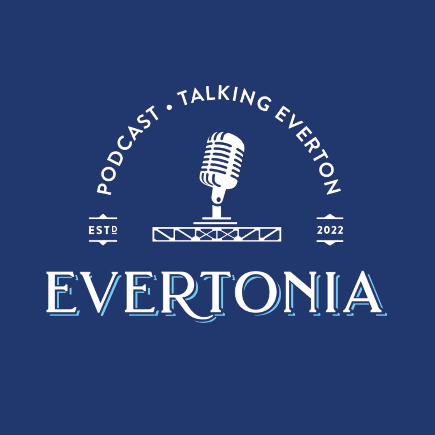 The Evertonia Podcast: Talking Everton - Podcasts