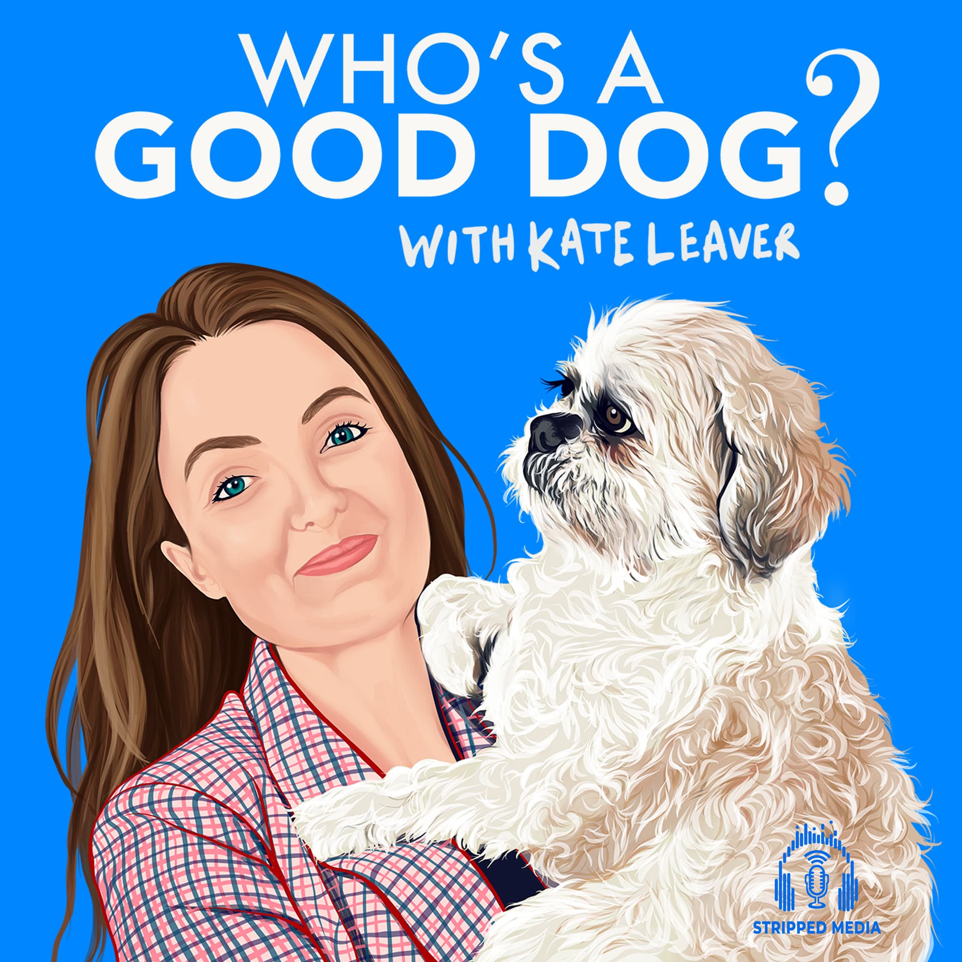 Who's a Good Dog - Podcasts
