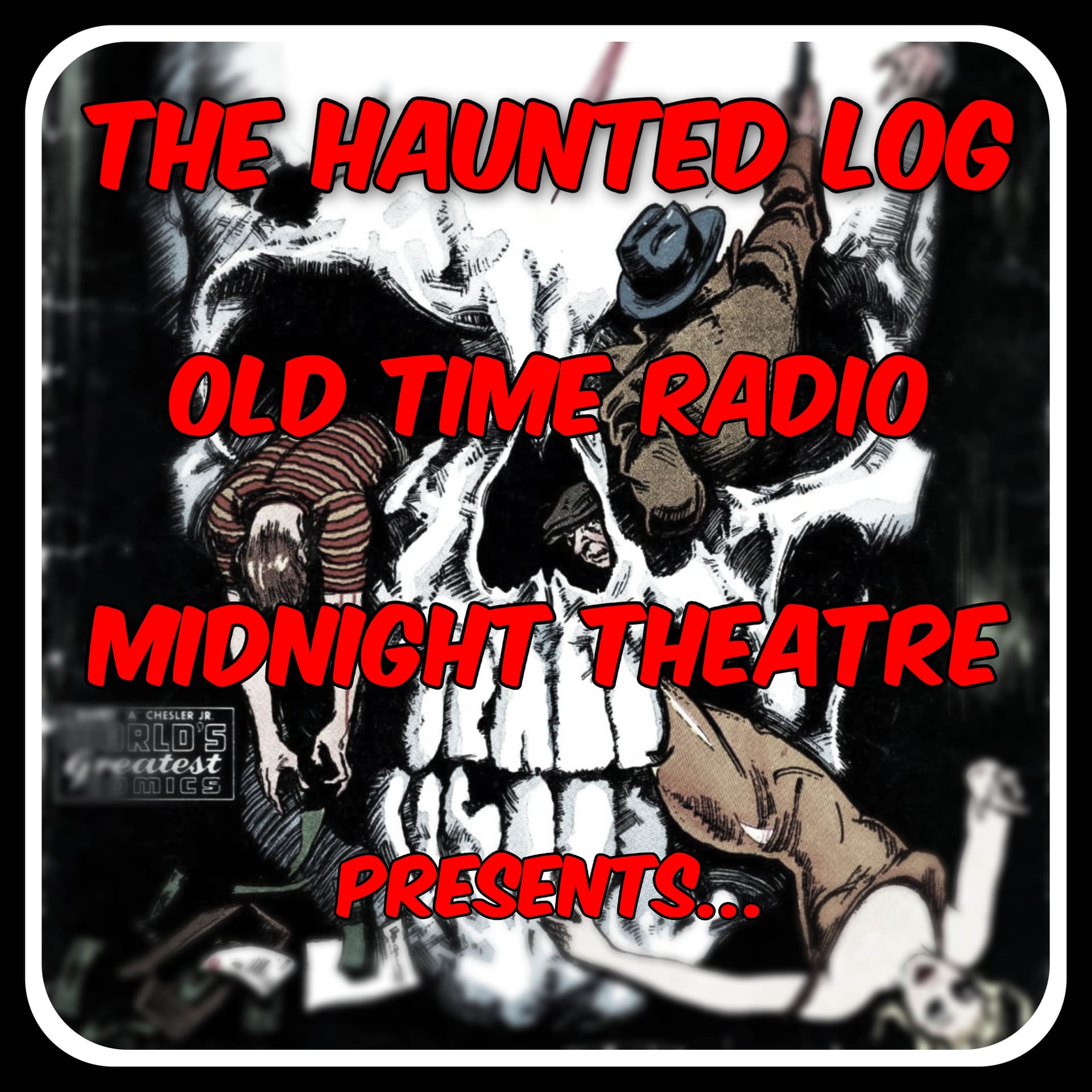 The Haunted Log Old Time Radio Midnight Theatre Presents - Podcasts