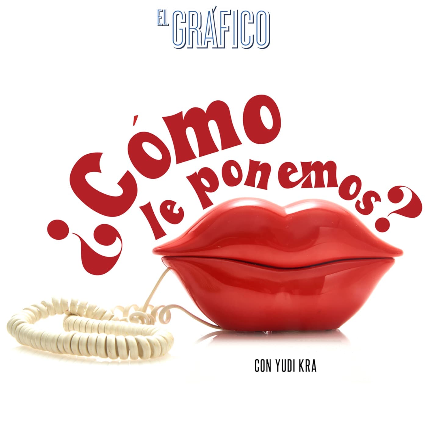 ¿Cómo le ponemos? - Podcasts