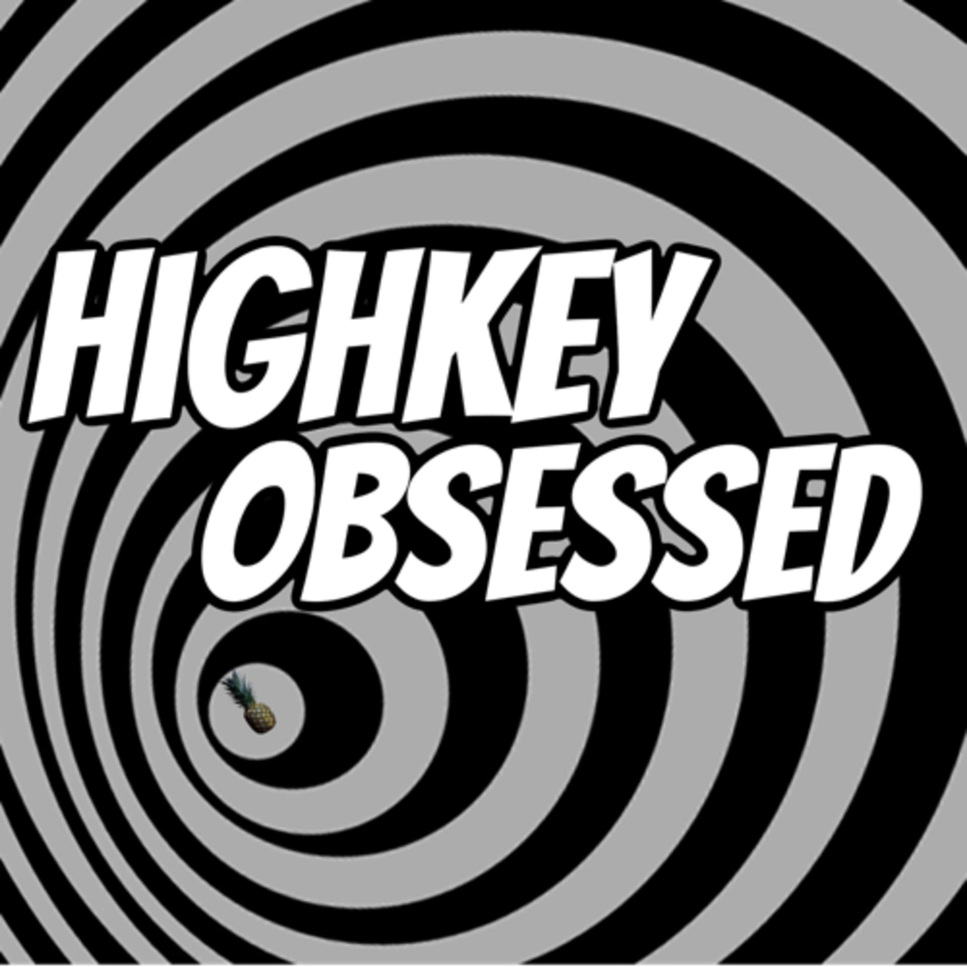 Highkey Obsessed - Podcasts