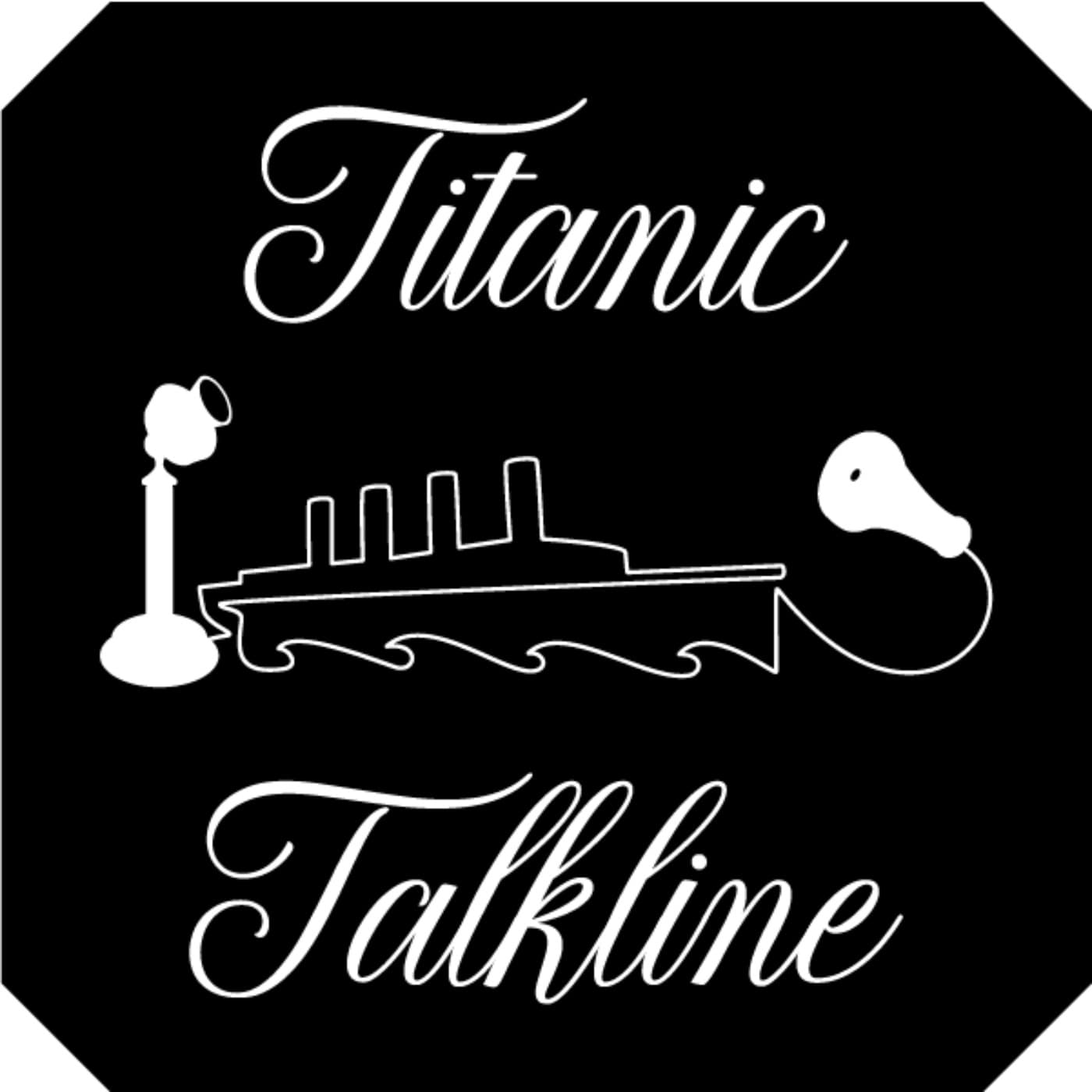 Titanic Talkline - Podcasts