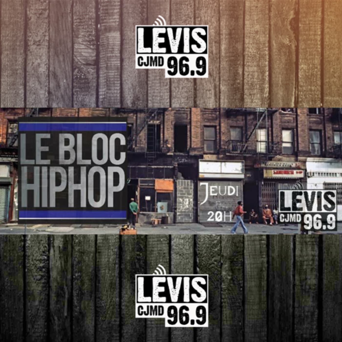 LE BLOC HIP-HOP | CJMD 96,9 FM LÉVIS | L'ALTERNATIVE RADIOPHONIQUE - Podcast