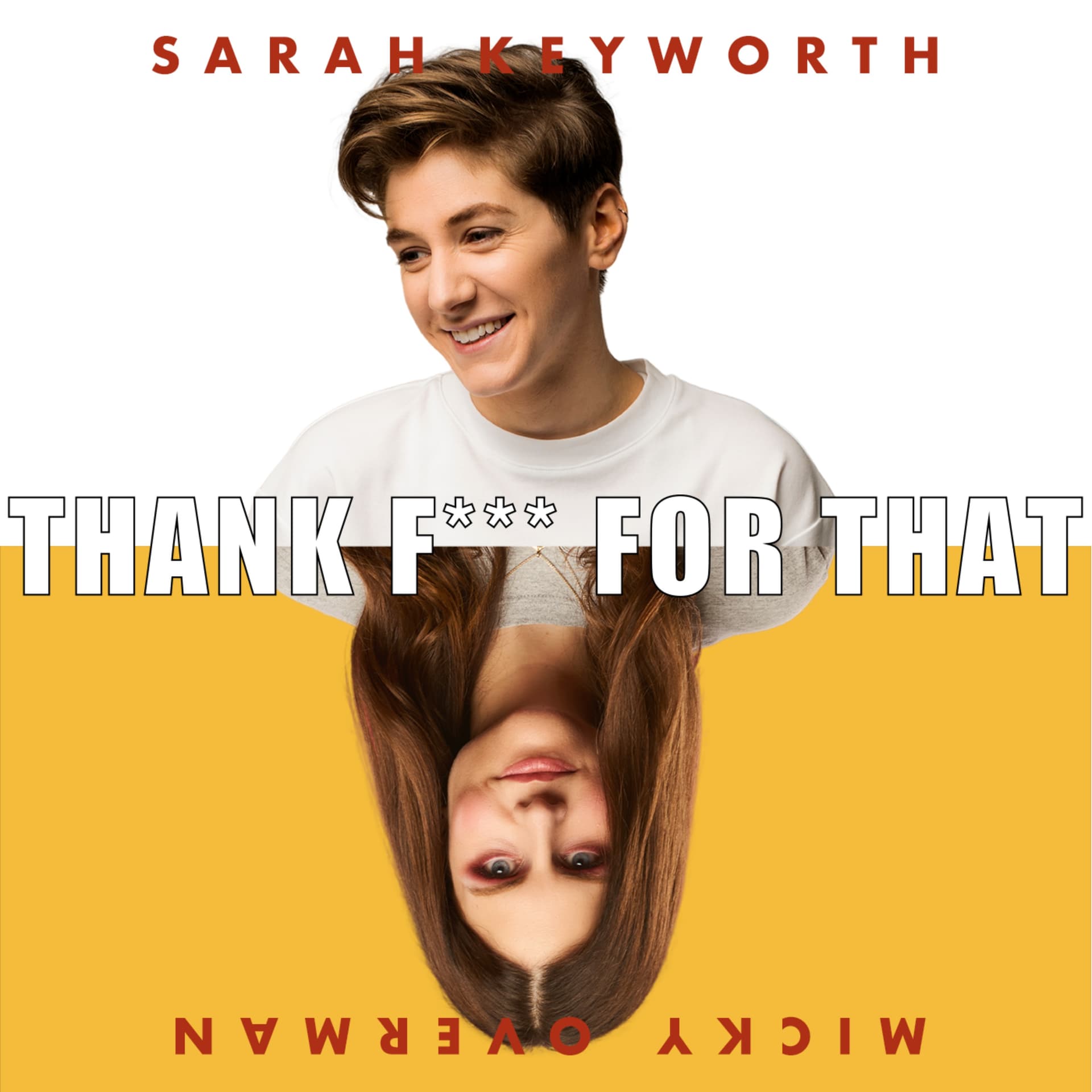 Thank F*ck For That with Sarah Keyworth & Micky Overman - Podcasty