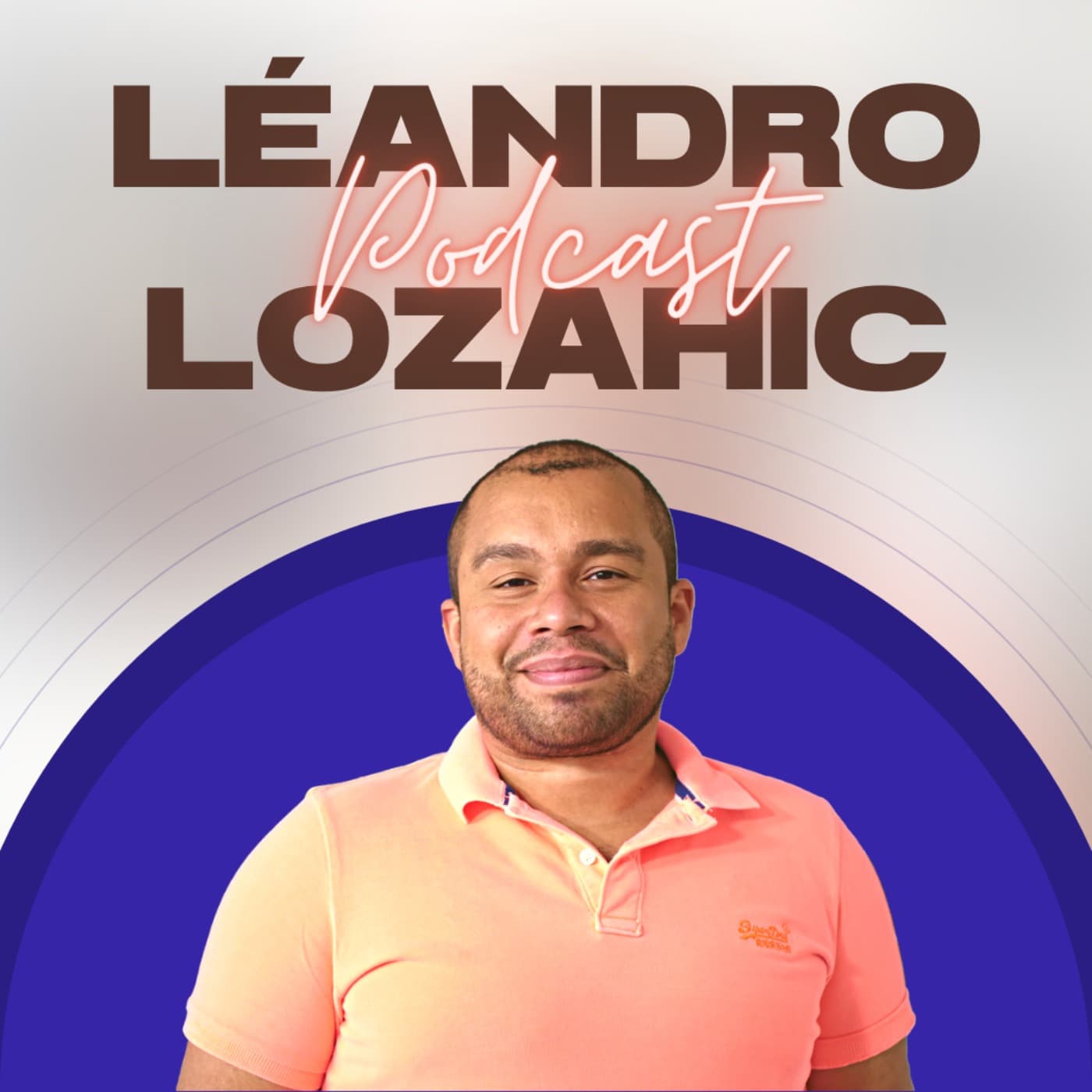 Leandro Lozahic - Formateur Professionnel - Podcasts
